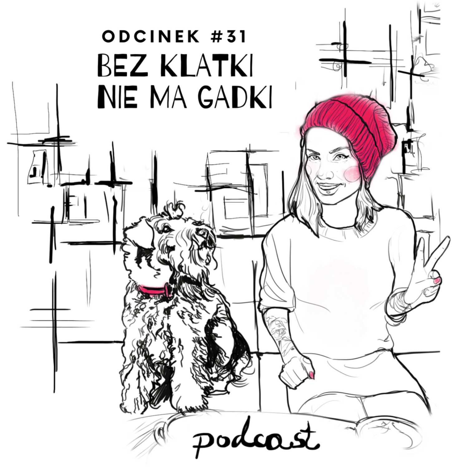 Bez klatki nie ma gadki #31