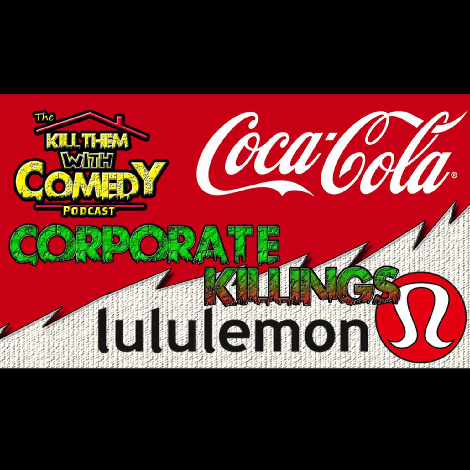 #15 - Corporate Killings: The Columbian Coca-Cola Cartel & The LuLuLemon Attacks
