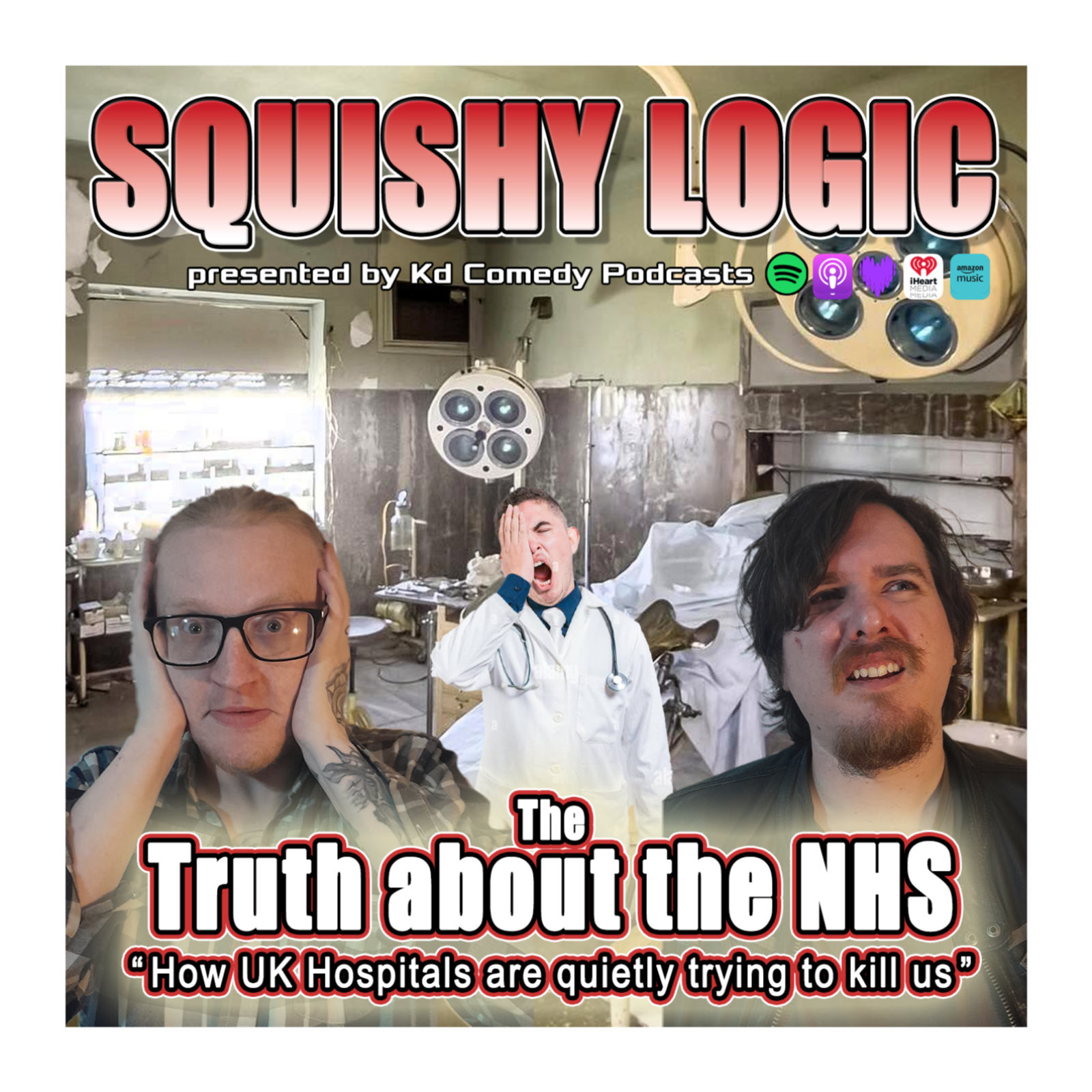 177. The Truth about the NHS (& how its trying to kill you) | Squishy Logic  