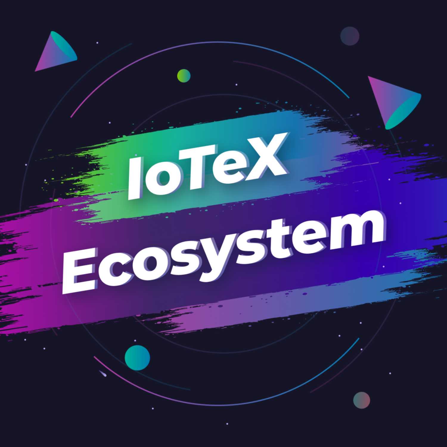 IoTeX Ecosystem Podcast