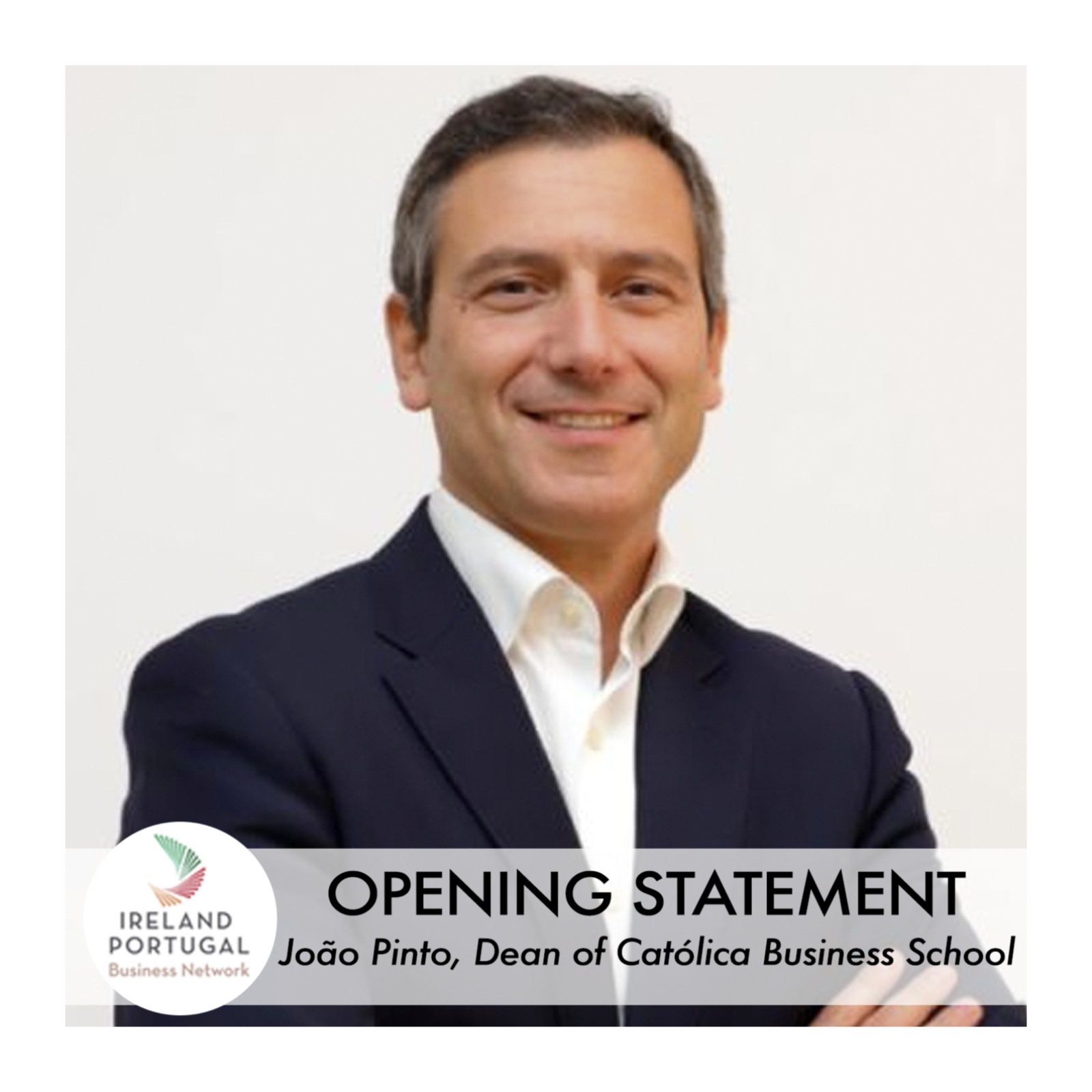 Opening Statement: Investment and Partnerships in the North of Portugal with João Pinto, Dean of Católica Porto Business School episode artwork