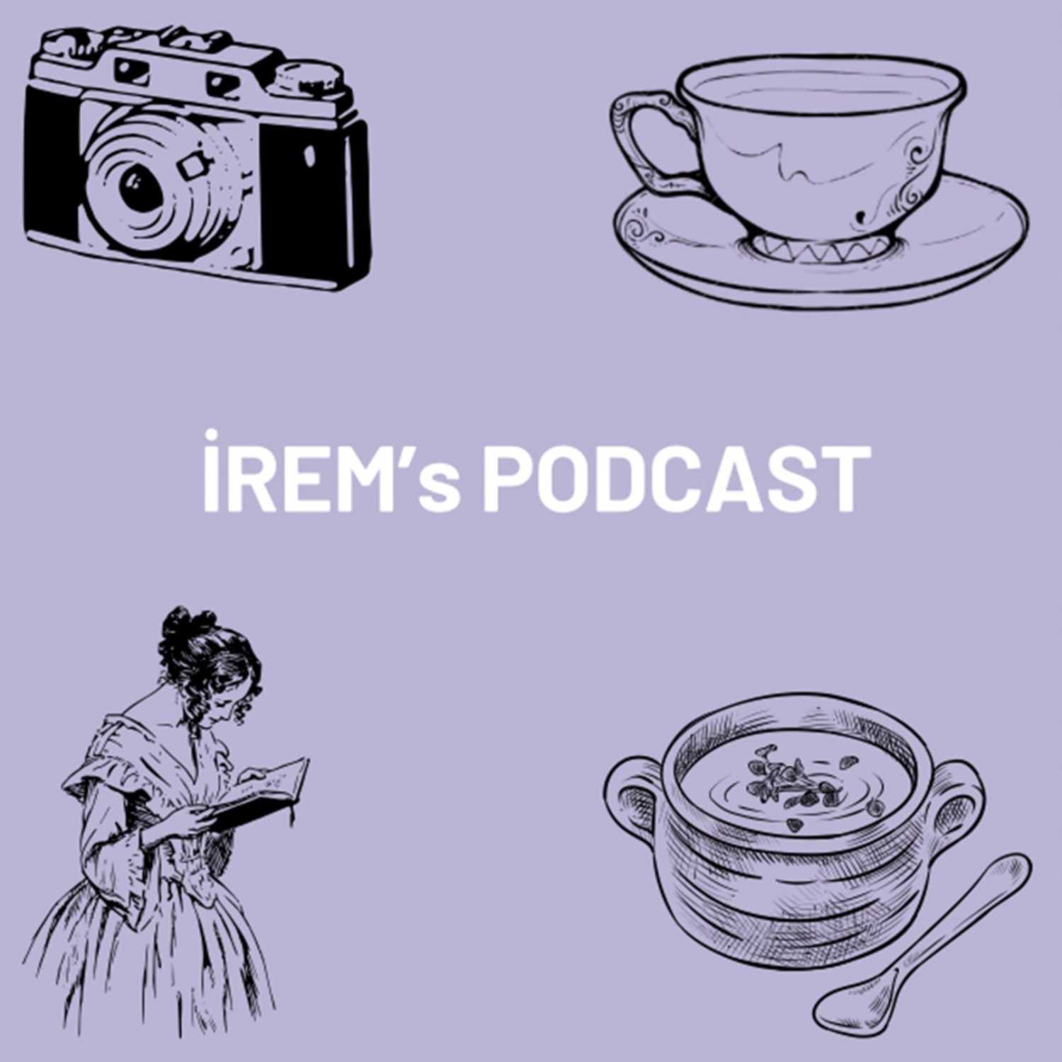 İREM'S PODACAST