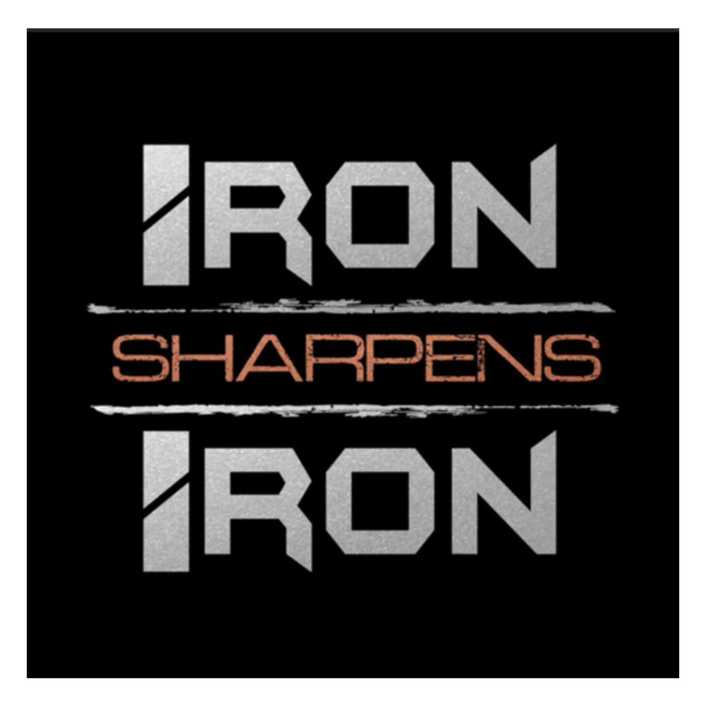 Iron Sharpens Iron