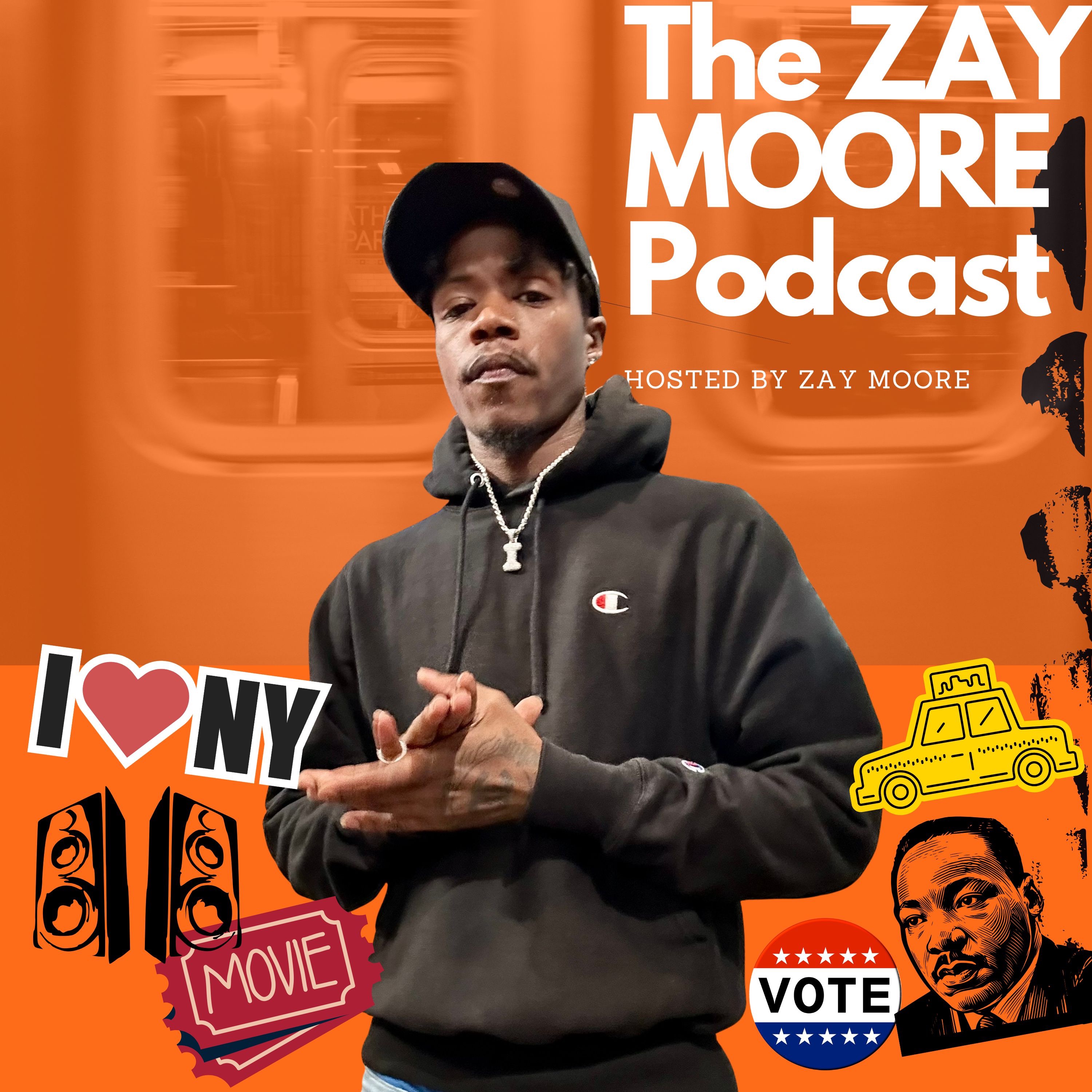 The Zay Moore Podcast