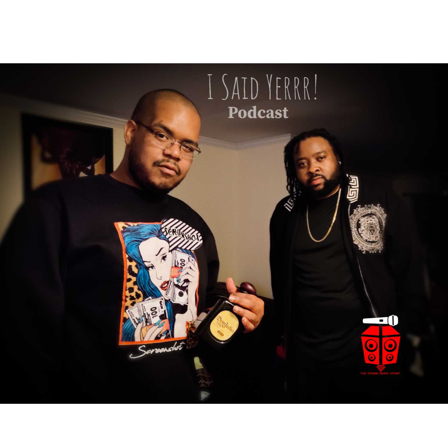 I Said Yerrr! Podcast