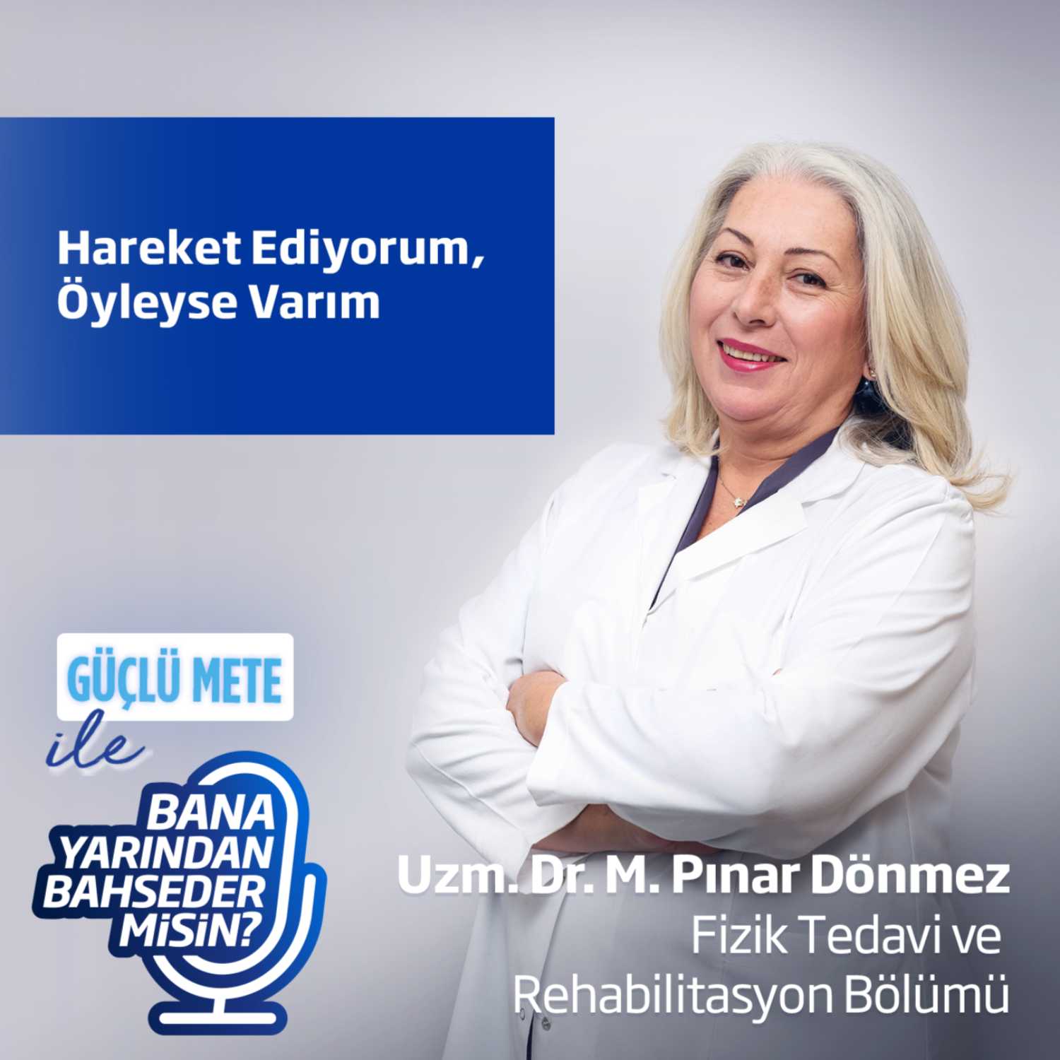 Hareket Ediyorum, Öyleyse Varım - Uzm. Dr. M. Pınar Dönmez episode artwork