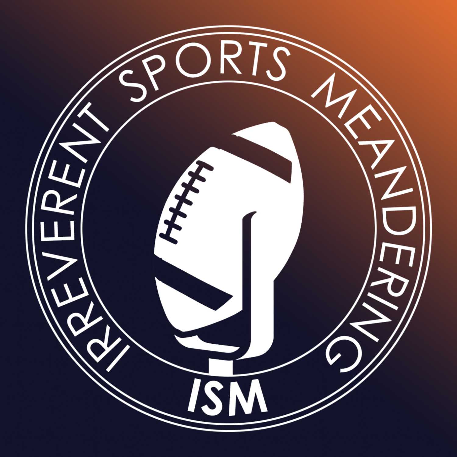 ISM - Irreverent Sports Meandering