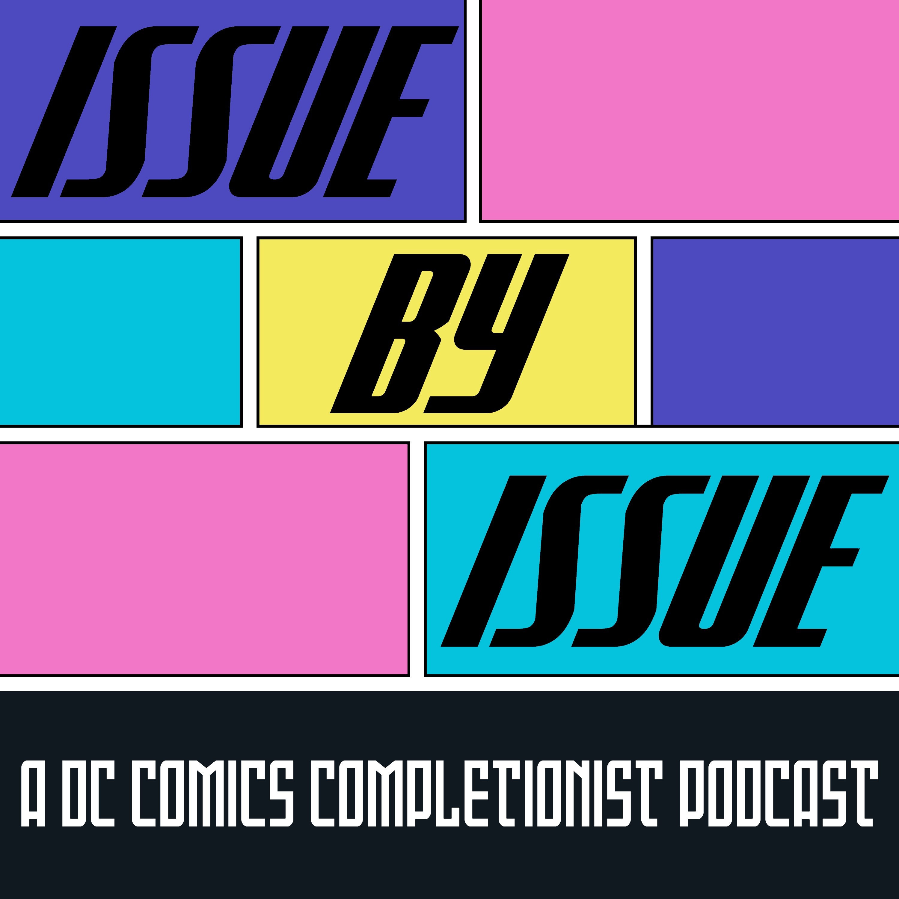 Issue By Issue: A DC Comics Completionist Podcast