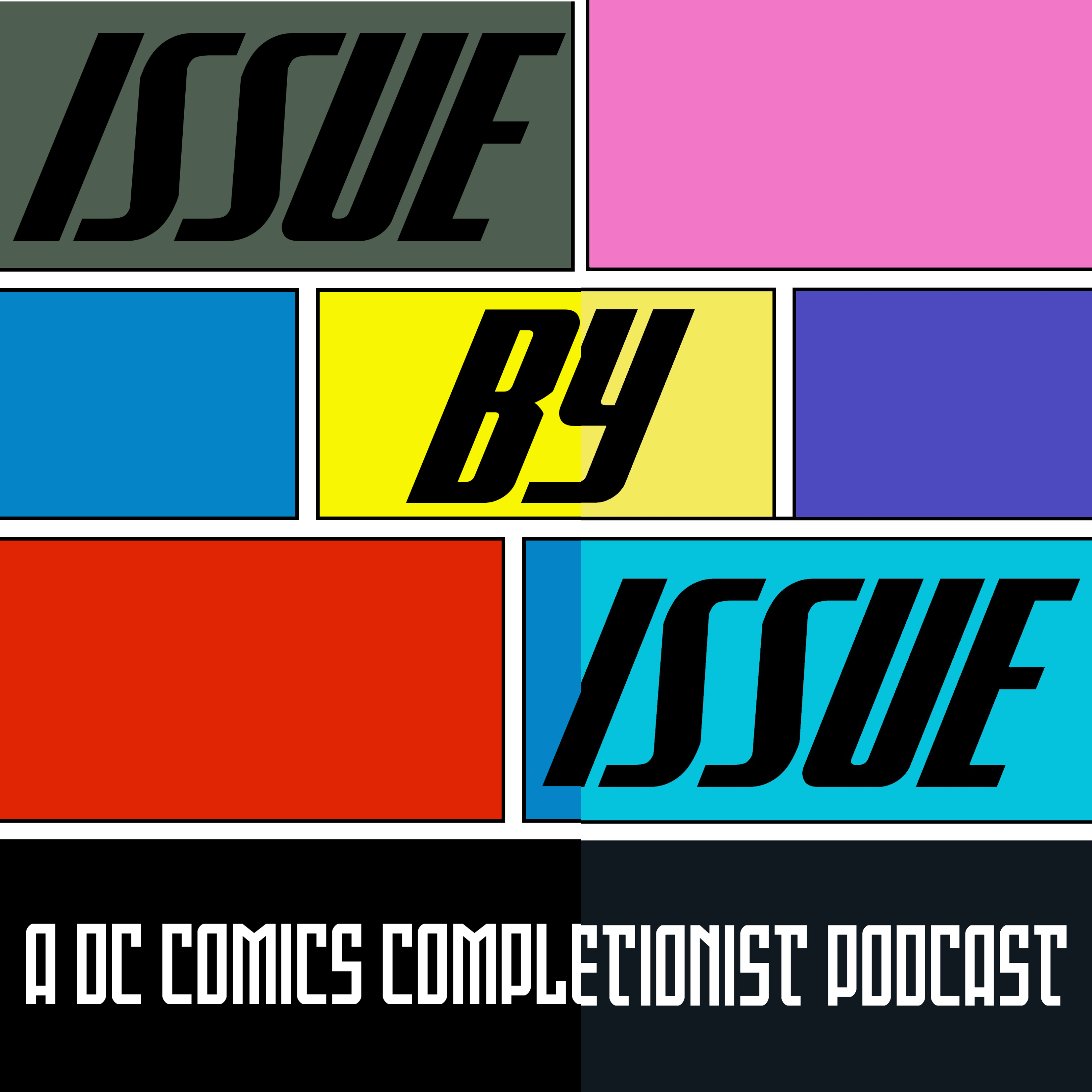 Issue By Issue: A DC Comics Completionist Podcast