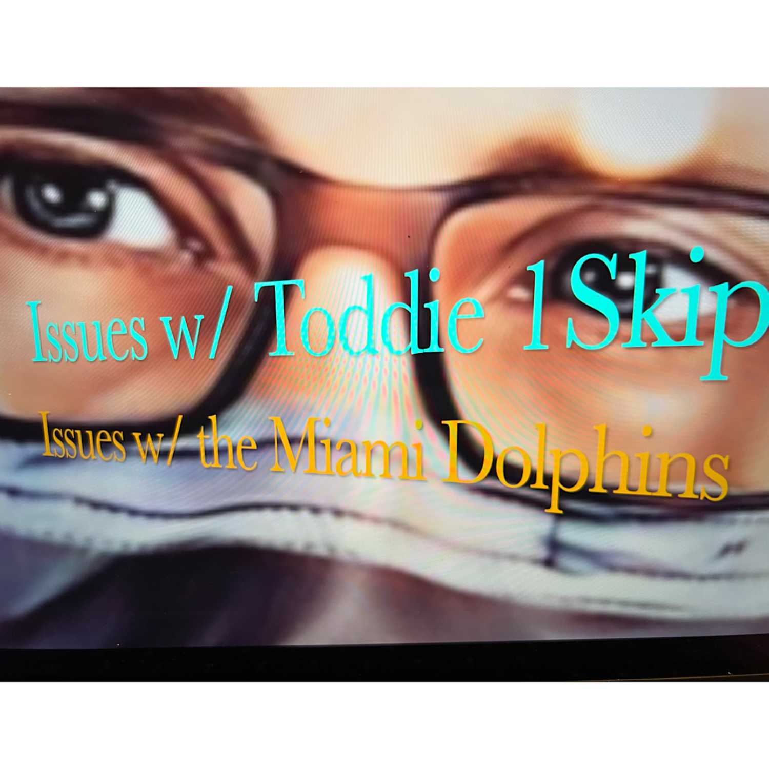 Issues w/ toddie1skip 1st ep. Caitlyn Jenner