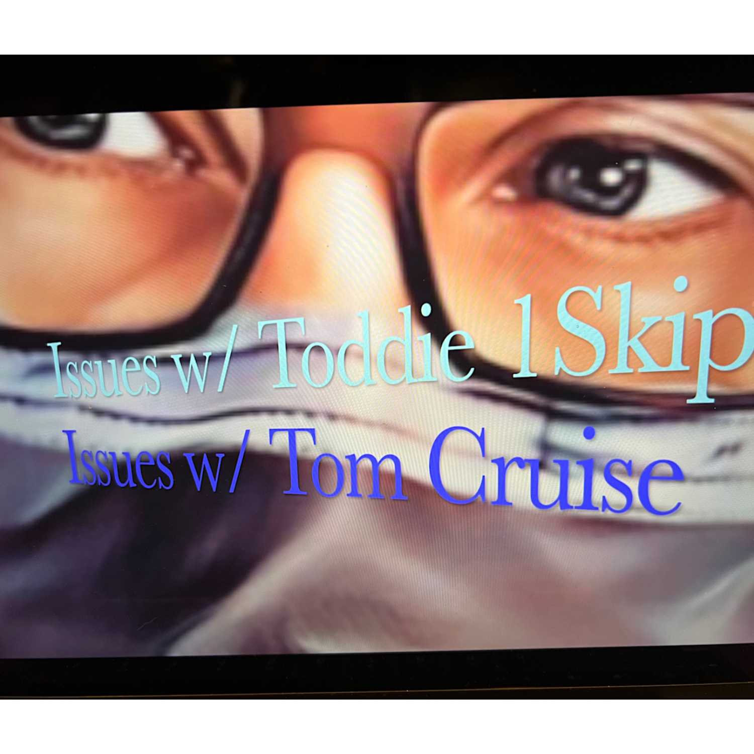 Issues w/ toddie1skip 1st ep. Caitlyn Jenner