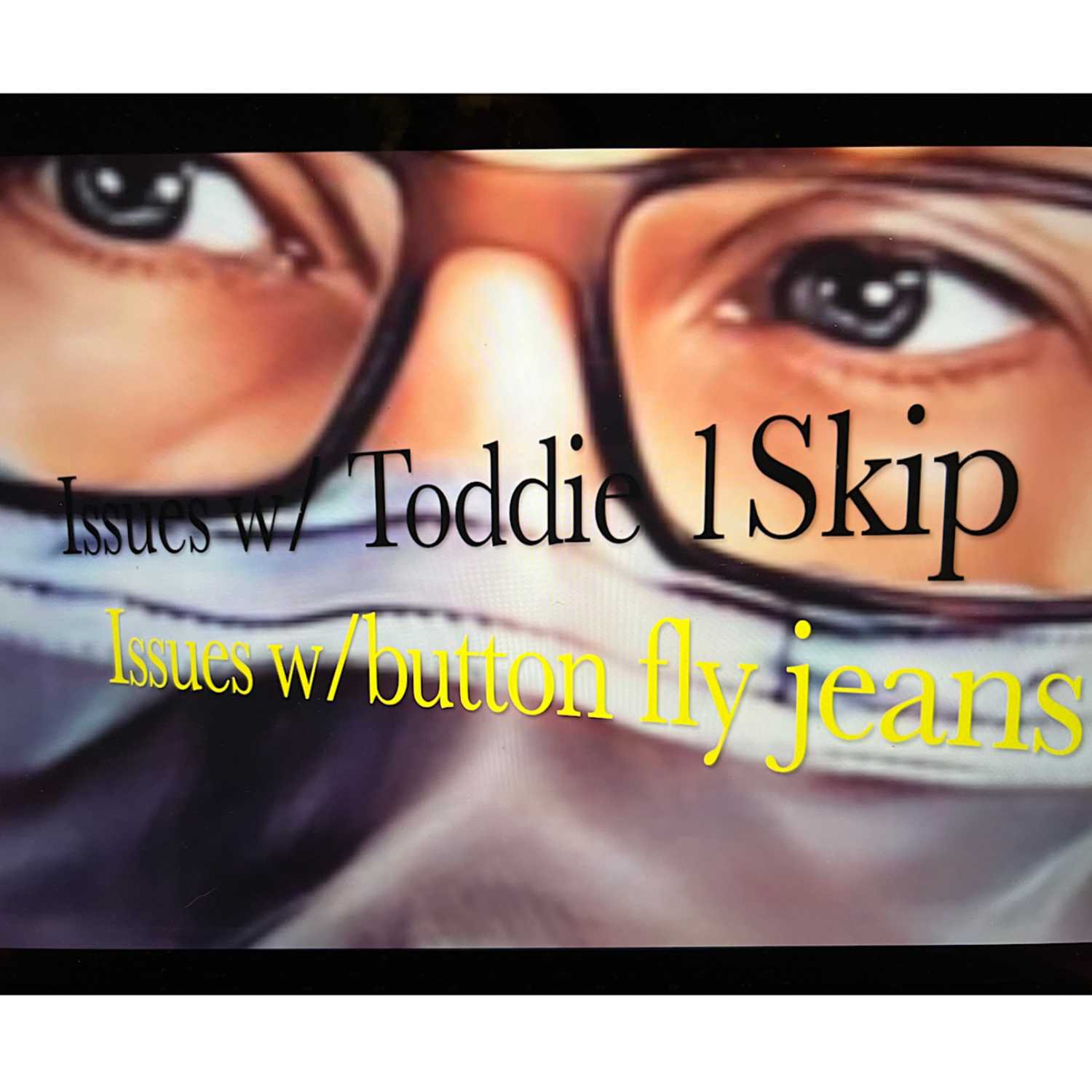 Issues w/ toddie1skip 1st ep. Caitlyn Jenner