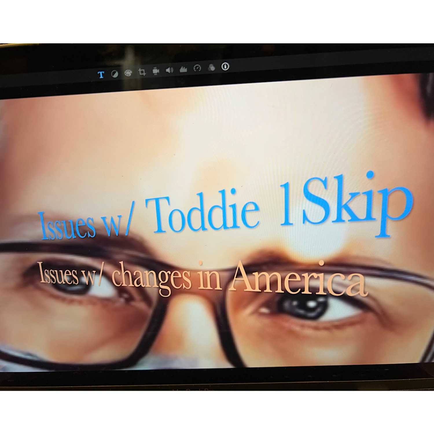 Issues w/ toddie1skip 1st ep. Caitlyn Jenner