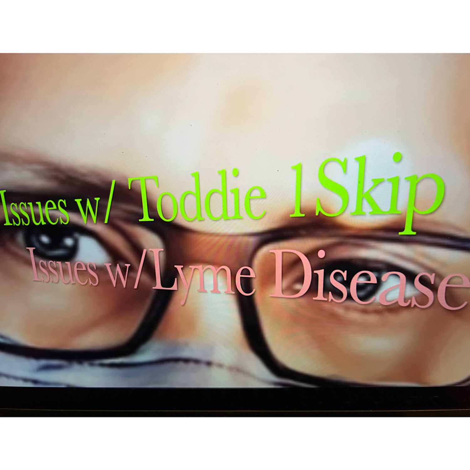 Issues w/ toddie1skip 1st ep. Caitlyn Jenner