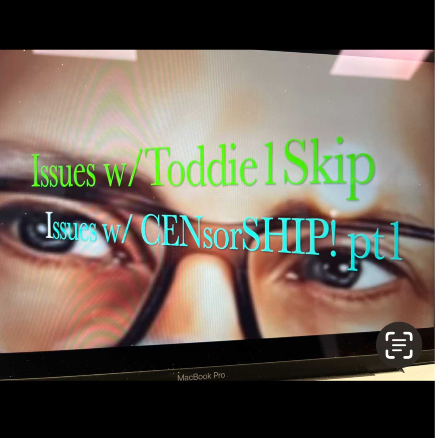 Issues w/ toddie1skip 1st ep. Caitlyn Jenner