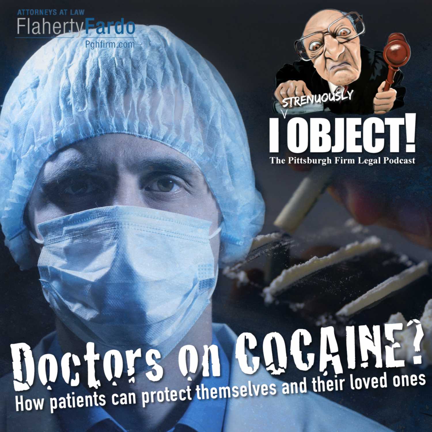 Doctors on Cocaine. Substance Abuse in Healthcare. How Patients Can Help Protect Themselves and Their Loved Ones. episode artwork