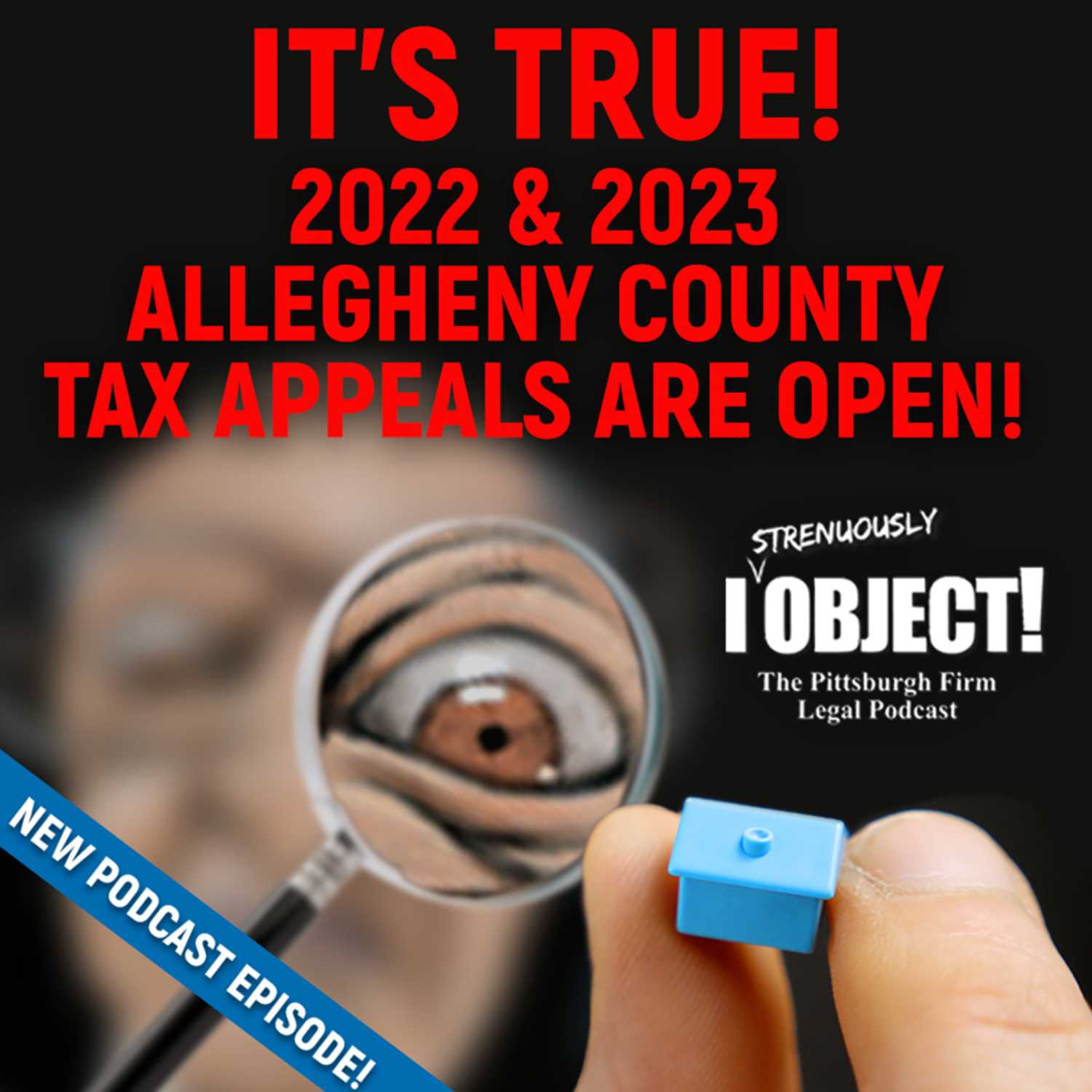 Yes It's TRUE! 2022 & 2023 Allegheny County Tax Appeals Are Open! episode artwork