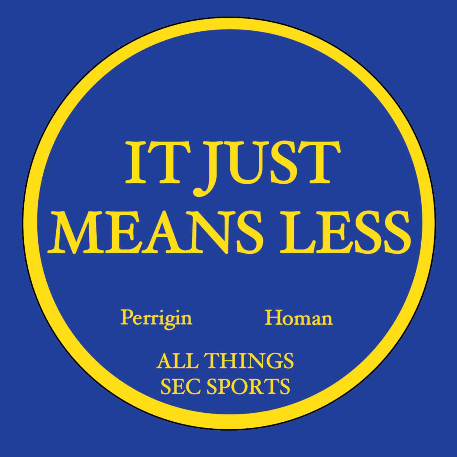 It Just Means Less