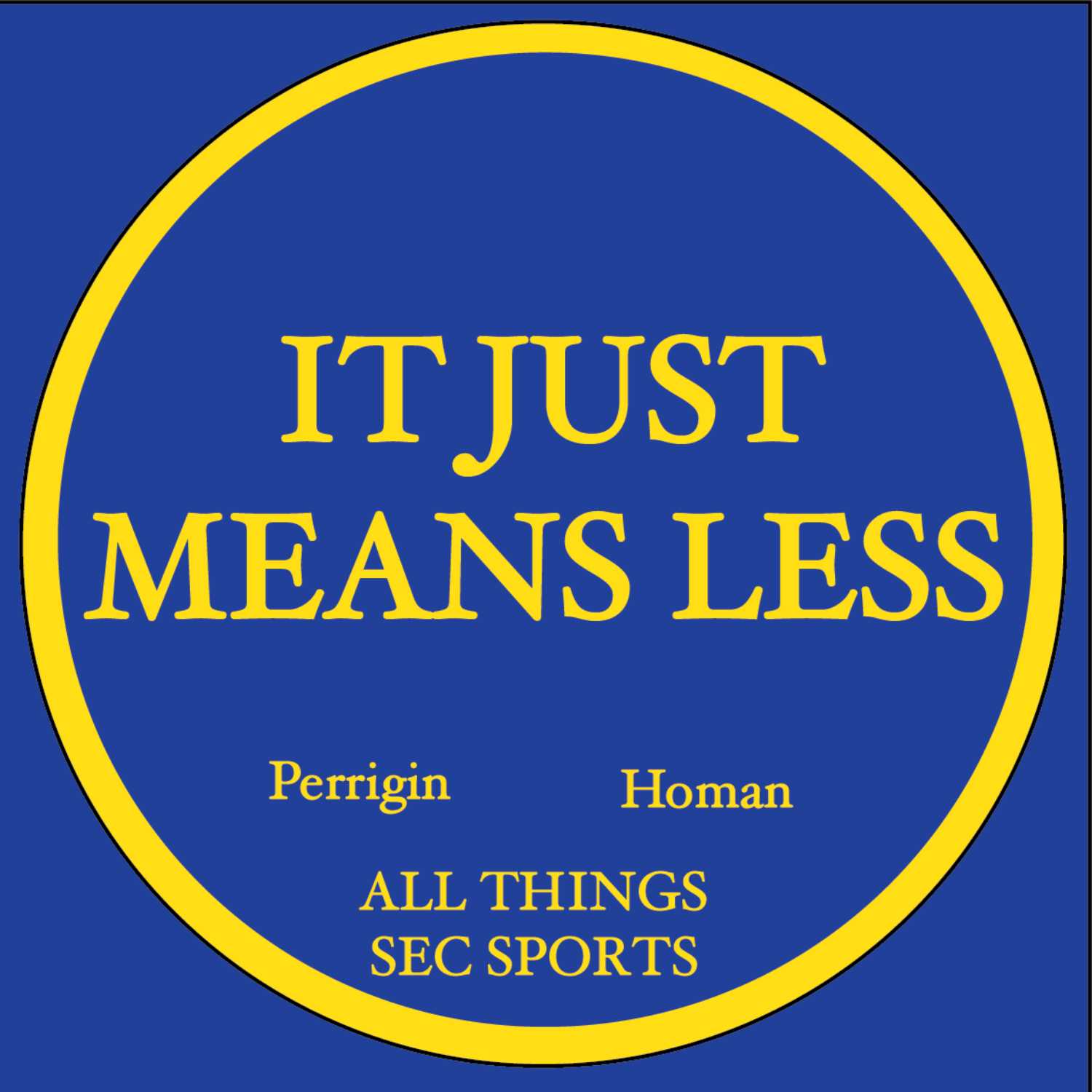 It Just Means Less
