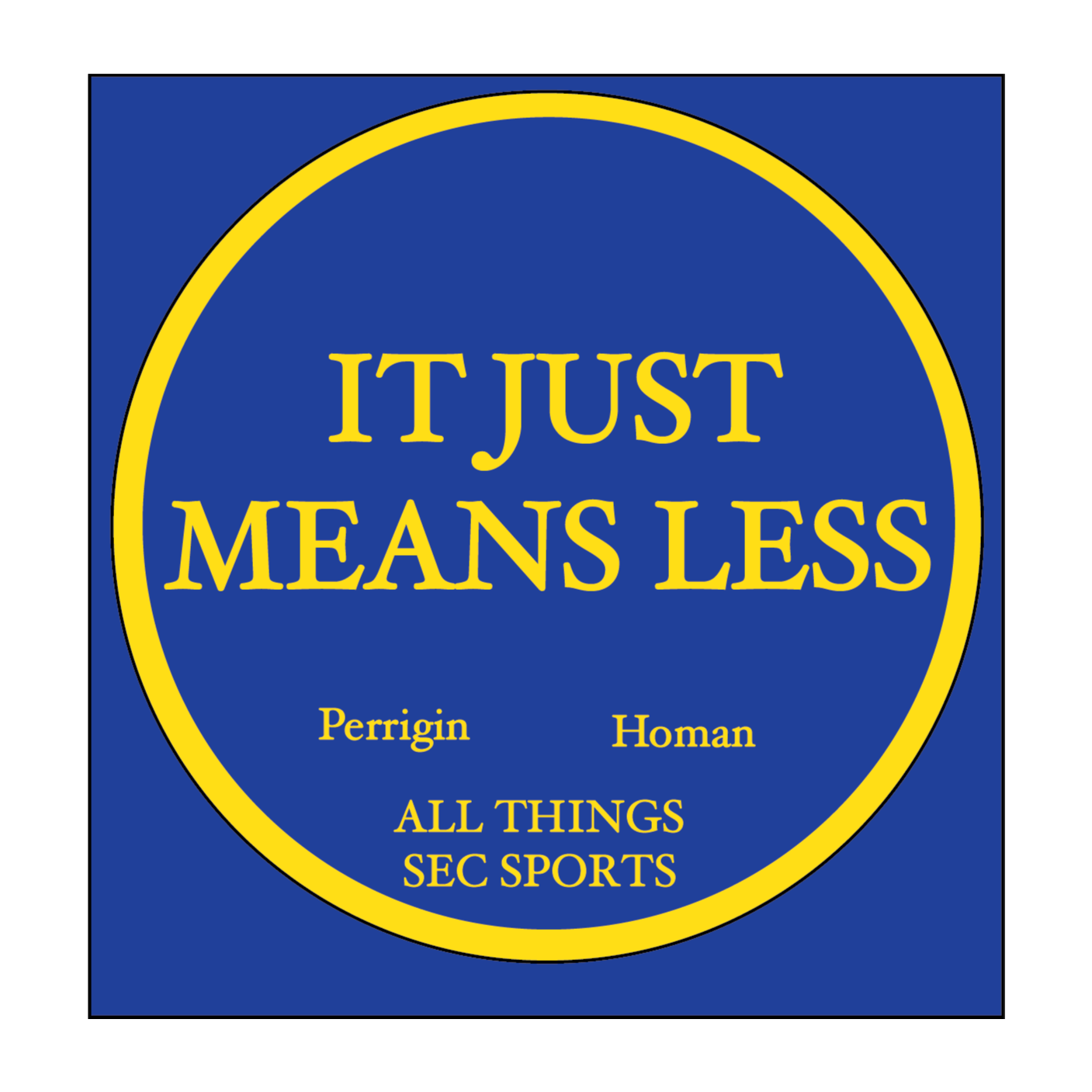 It Just Means Less