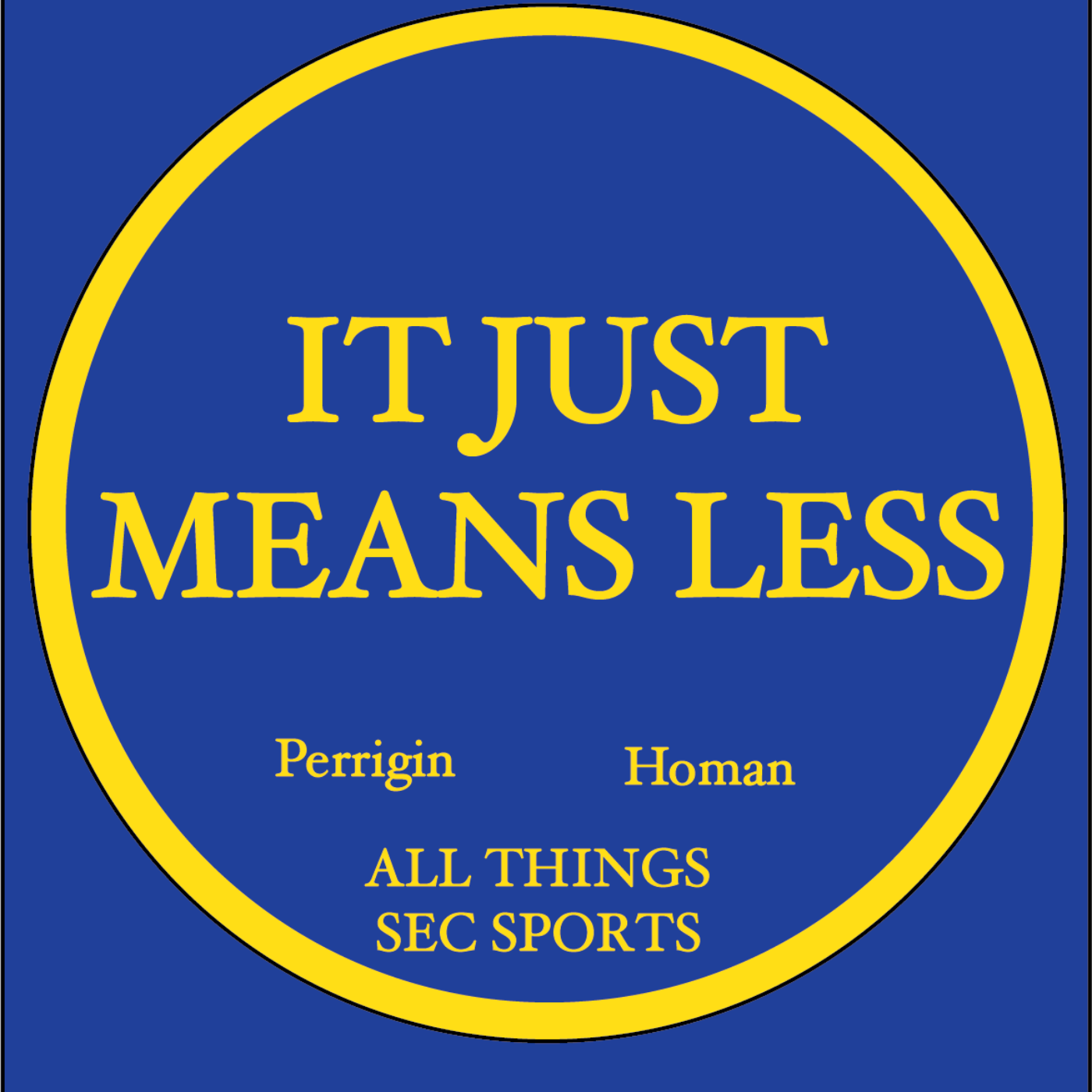 It Just Means Less