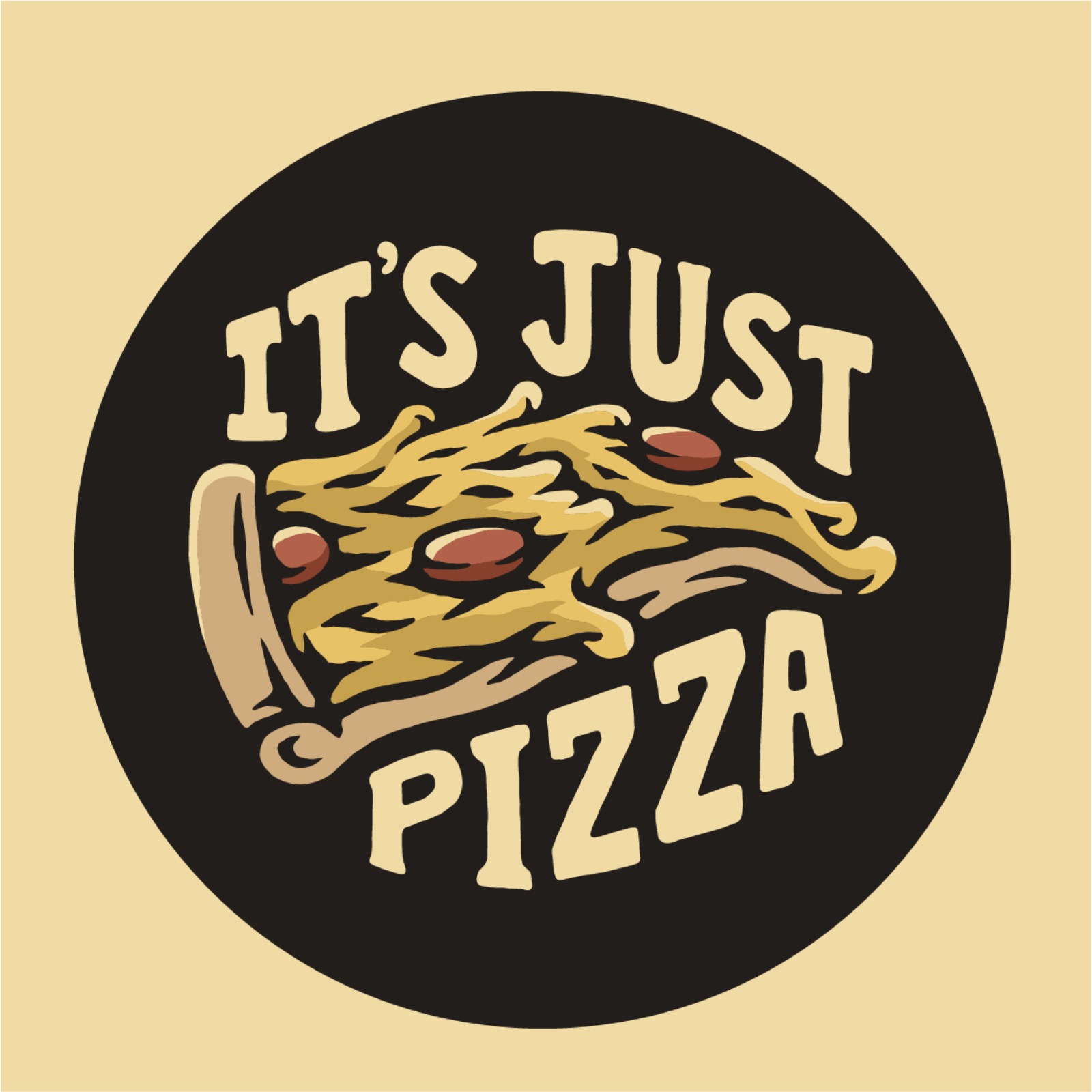 It’s Just Pizza