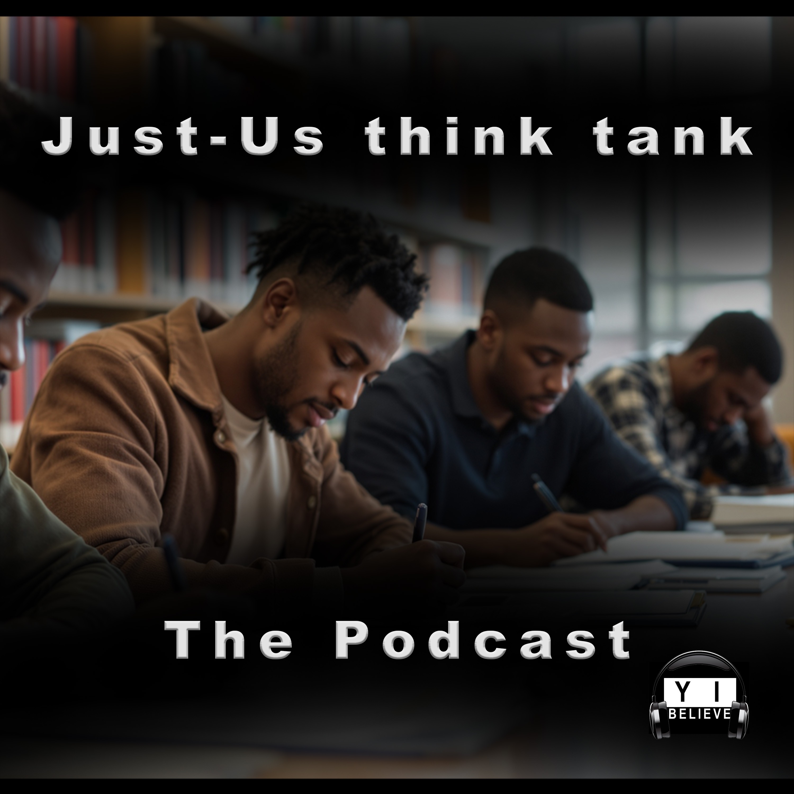 THE "JUST-US" THINK TANK