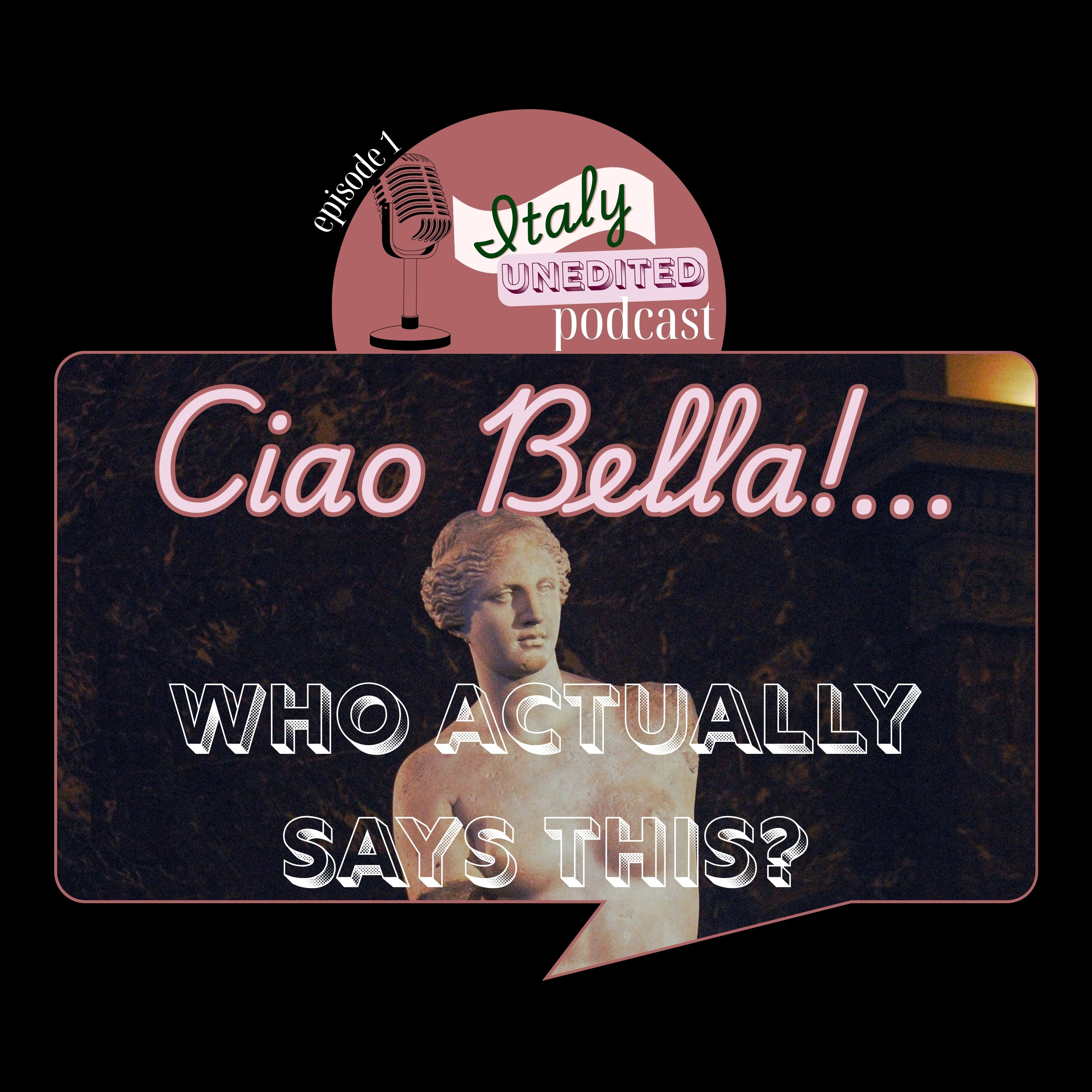 Ciao Bella!...Who Actually Says This? episode artwork