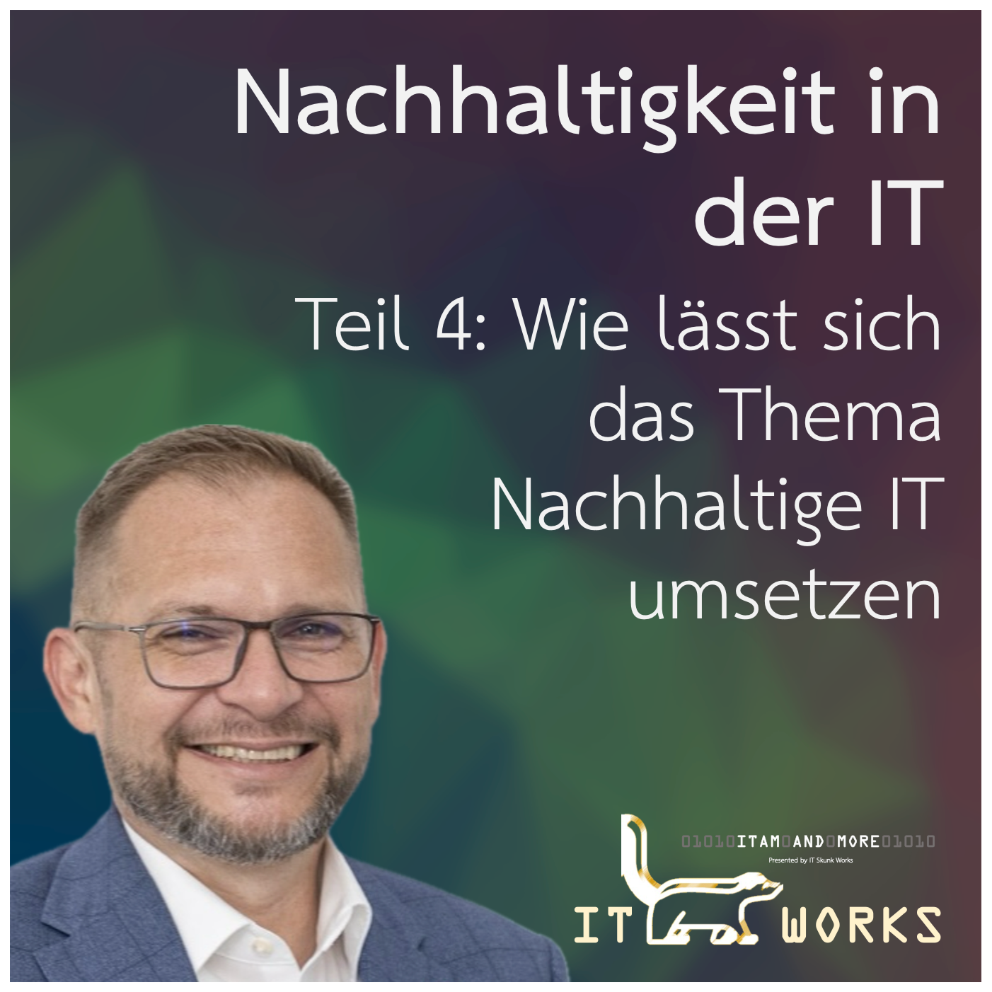 IT Skunk Works - ITAM and More