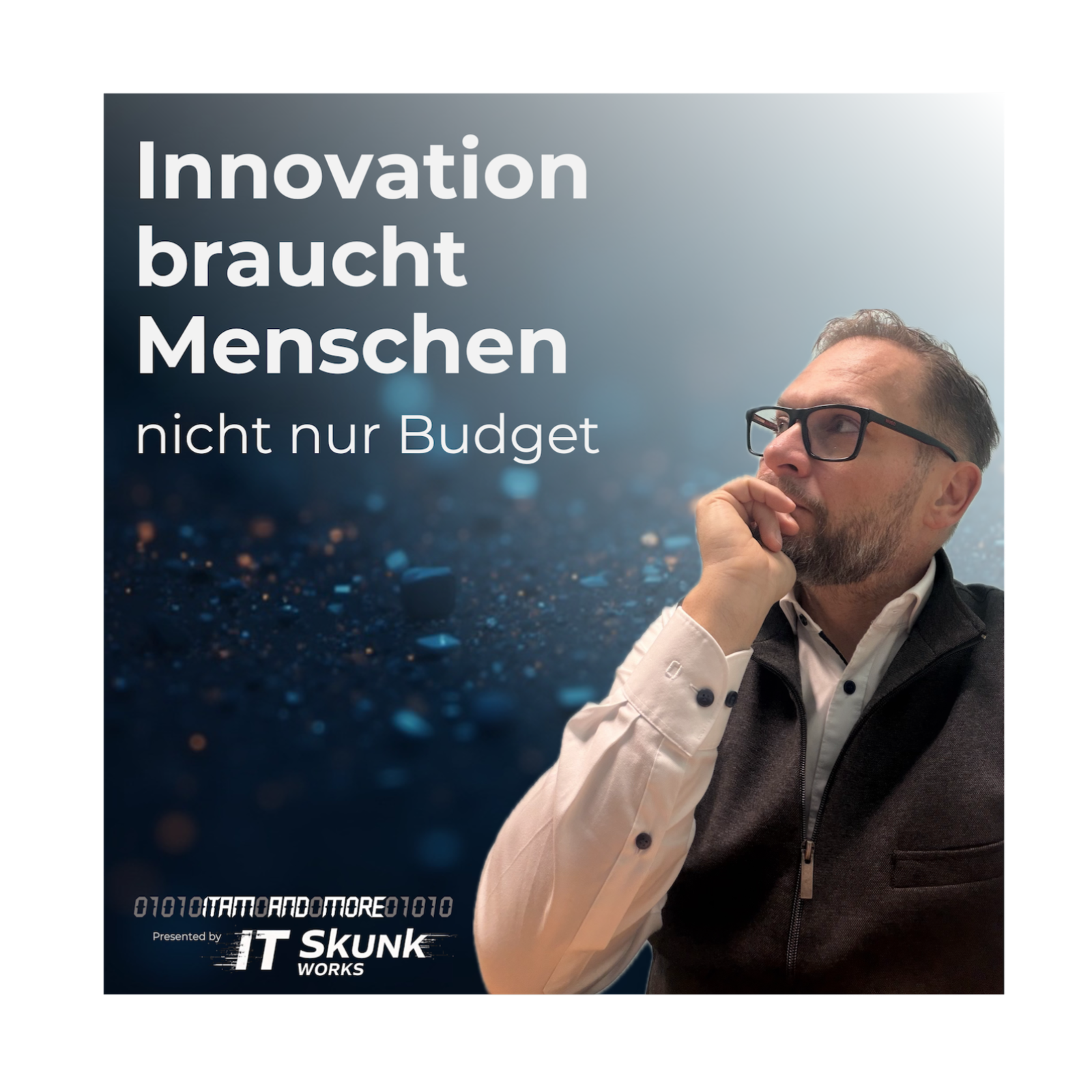 Innovation braucht Menschen – nicht nur Budget episode artwork