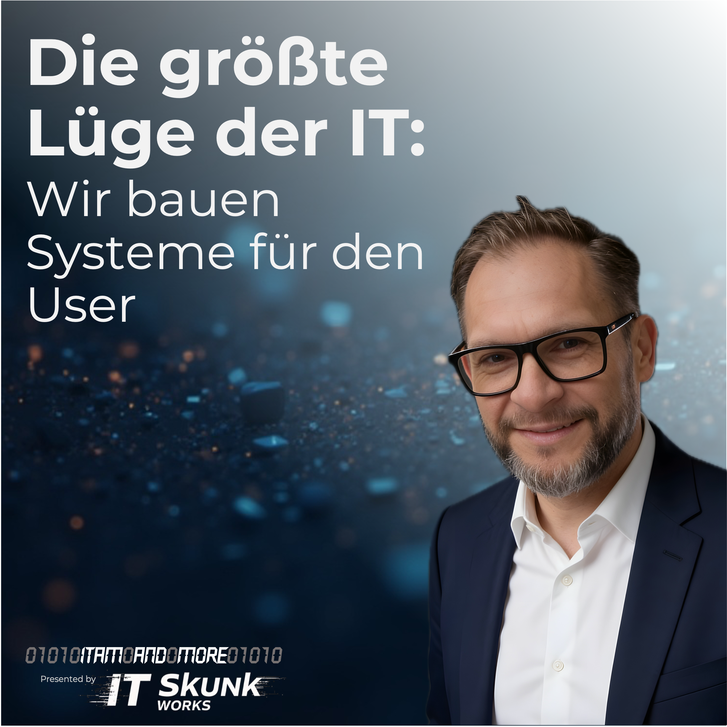 Die größte Lüge der IT:  Wir bauen Systeme für den User episode artwork