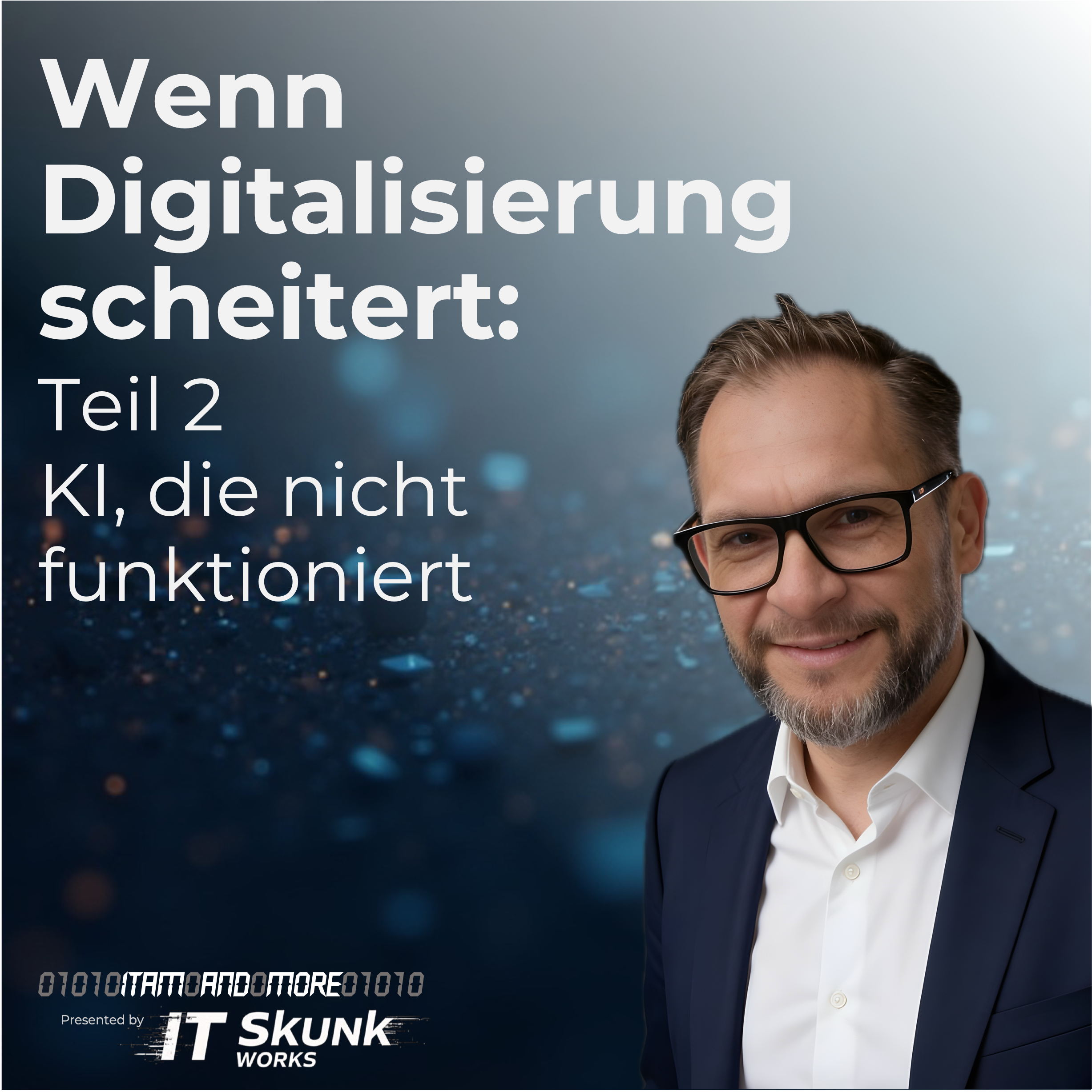 Wenn Digitalisierung scheitert: Teil 2 - KI, die nicht funktioniert episode artwork