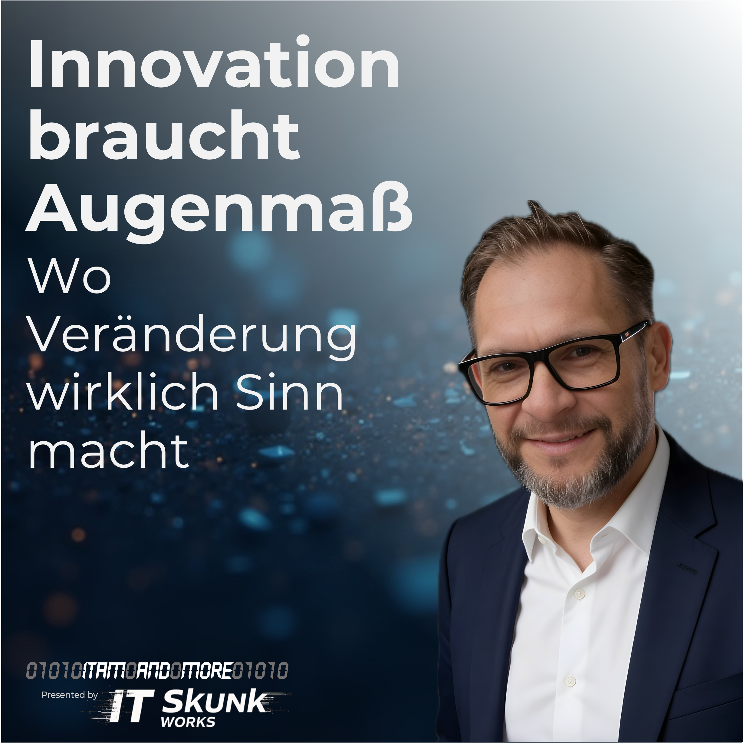 Innovation braucht Augenmaß – wo Veränderung wirklich Sinn macht episode artwork