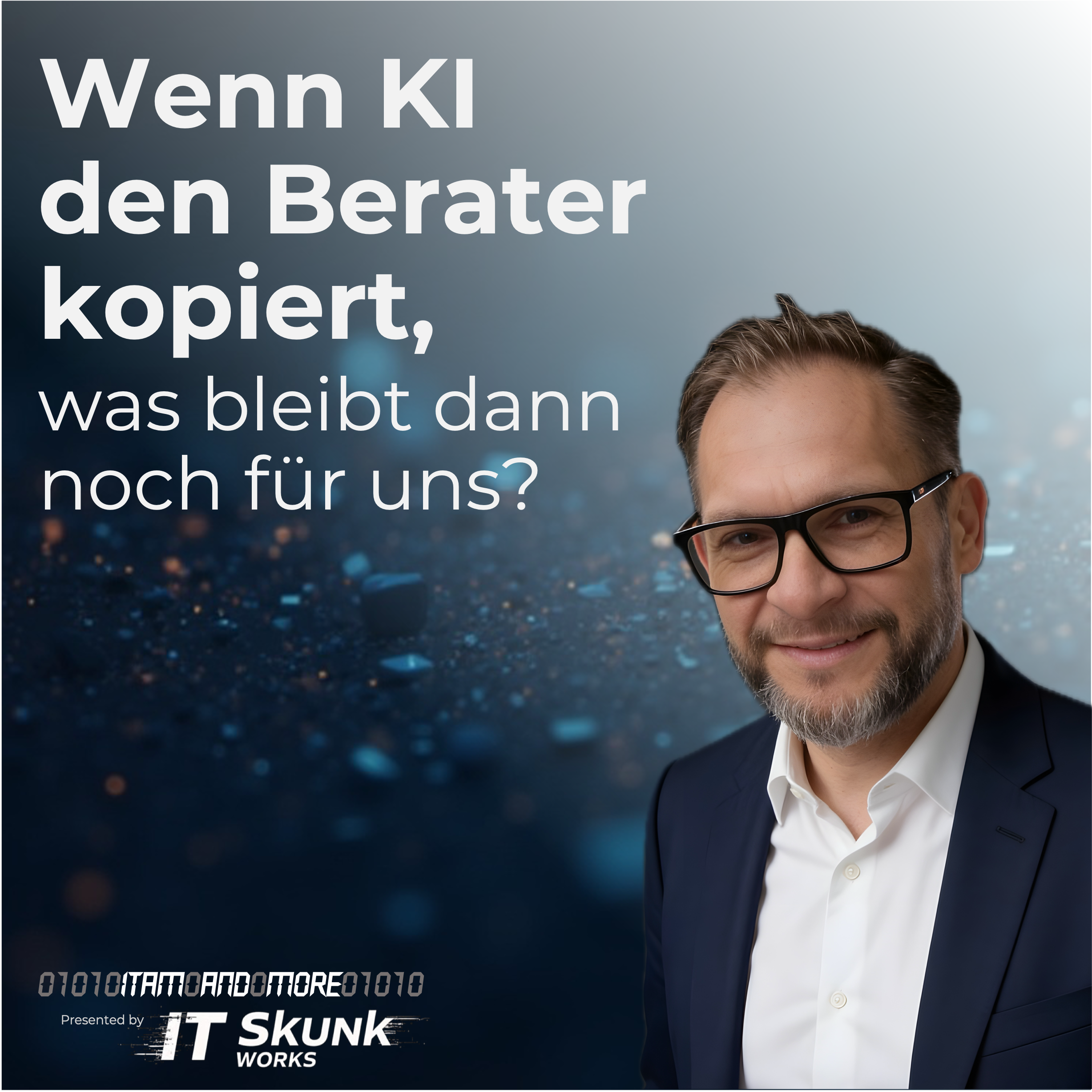 Wenn KI den Berater kopiert, was bleibt dann noch für uns? episode artwork