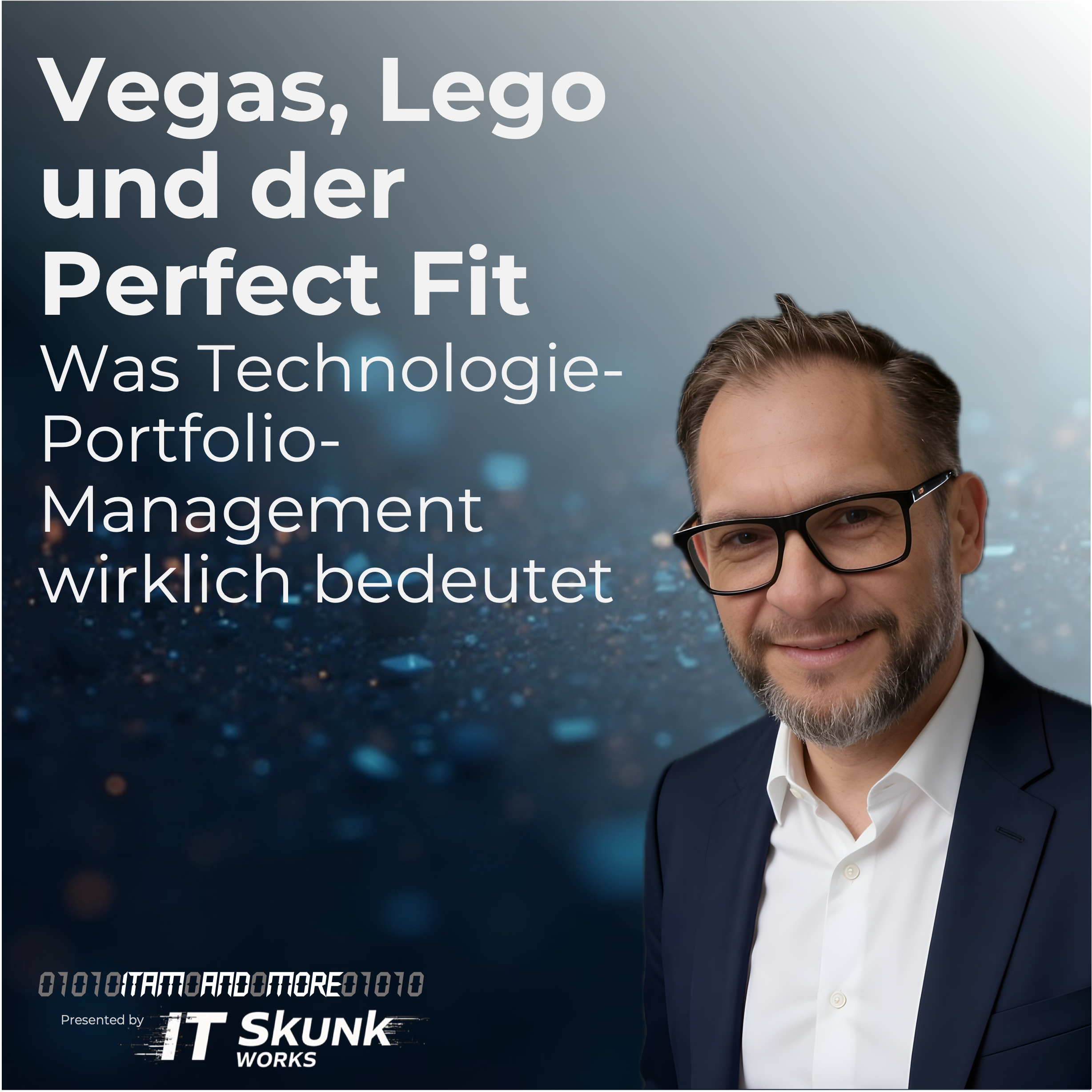 Vegas, Lego und der Perfect Fit Was Technologie-Portfolio-Management wirklich bedeutet episode artwork