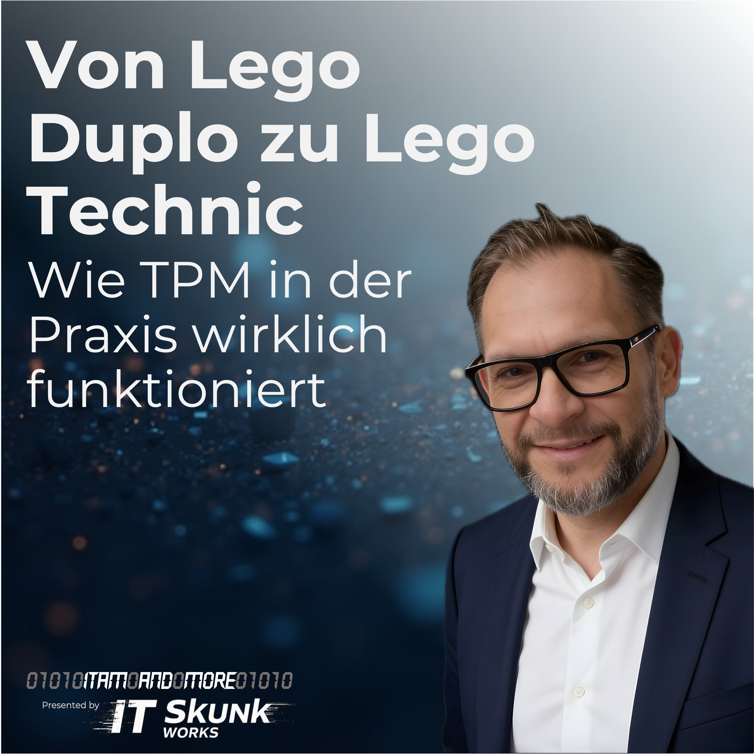 Von Lego Duplo zu Lego Technic – Wie TPM in der Praxis wirklich funktioniert episode artwork