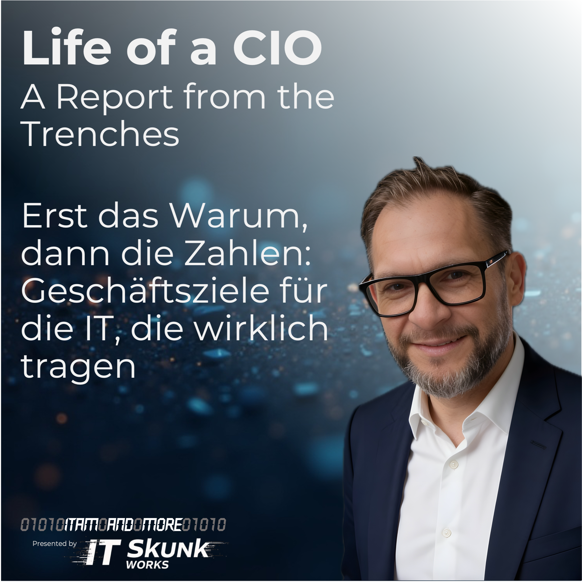 Erst das Warum, dann die Zahlen: Geschäftsziele für die IT, die wirklich tragen episode artwork