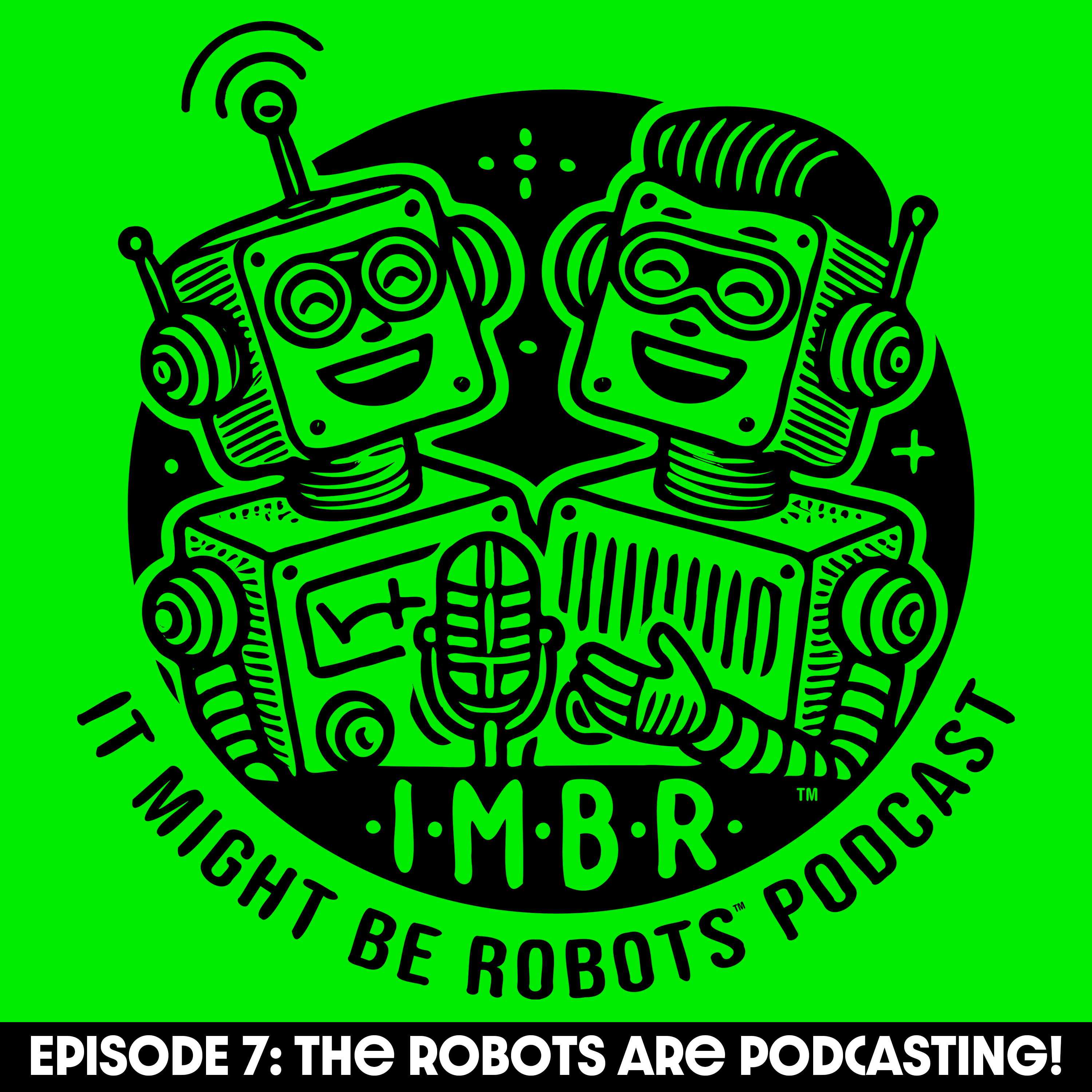 It Might Be Robots Podcast
