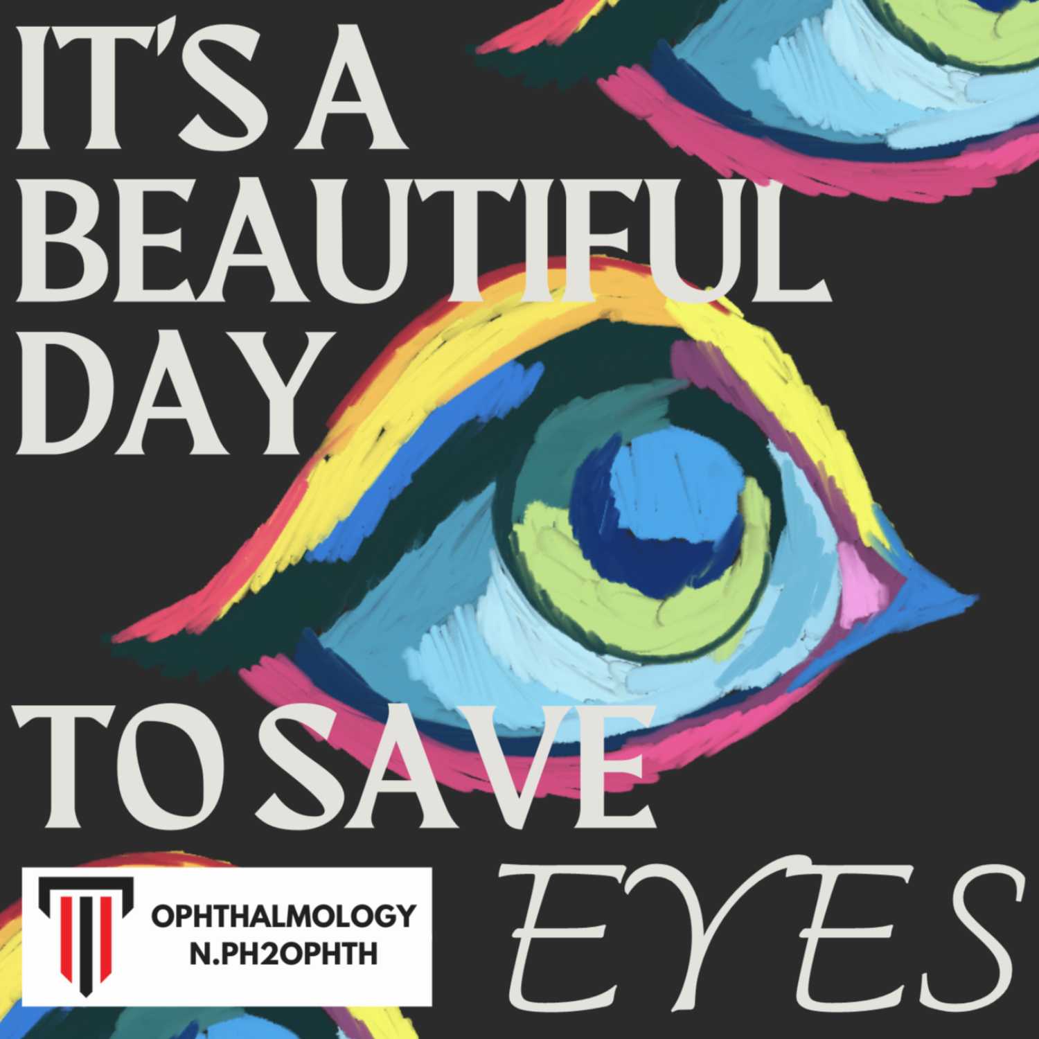 It's A Beautiful Day To Save Eyes