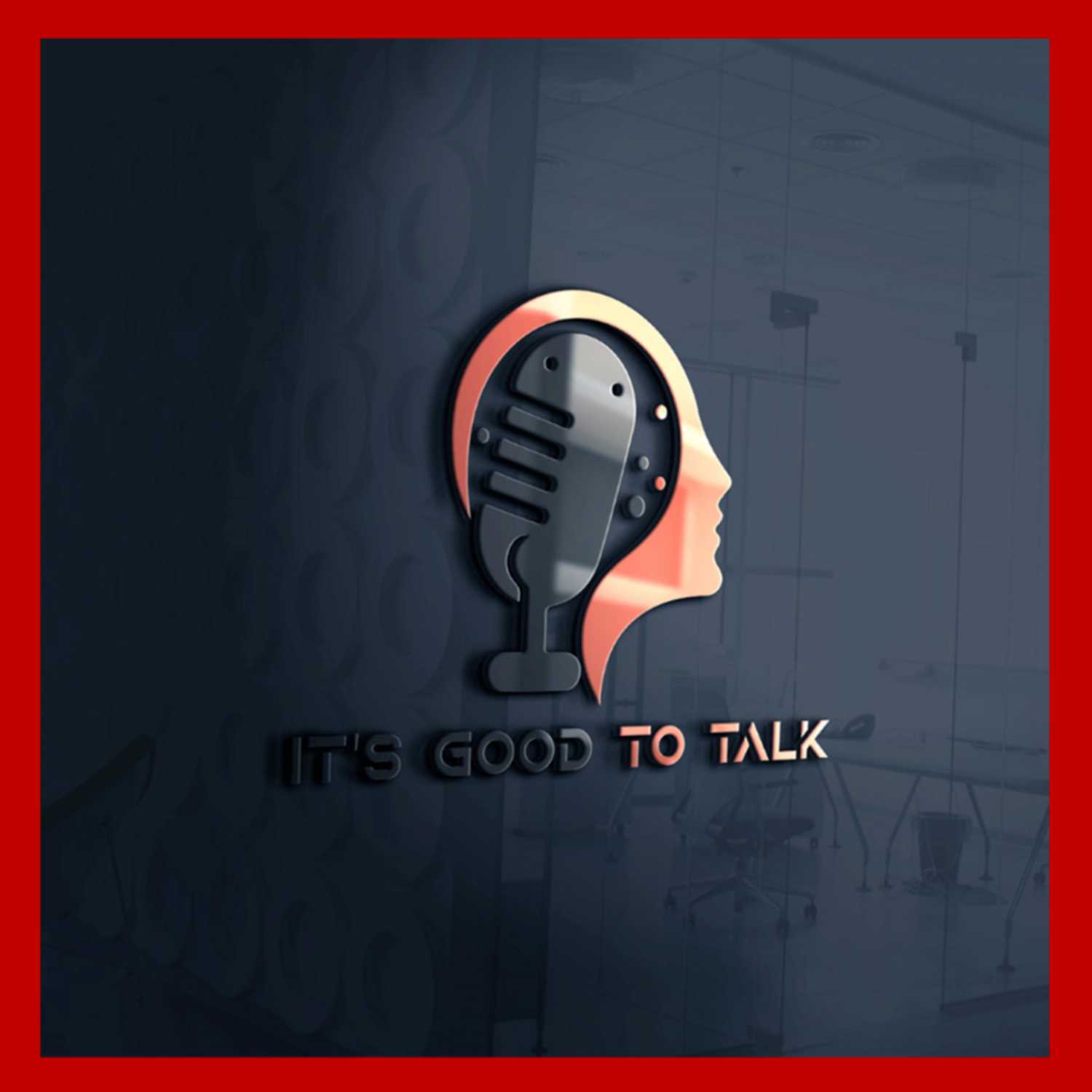 It\'s Good to Talk