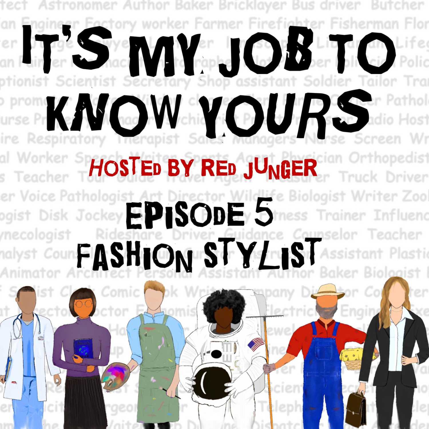 Episode 5: It's My Job To Know What a Fashion Stylist does