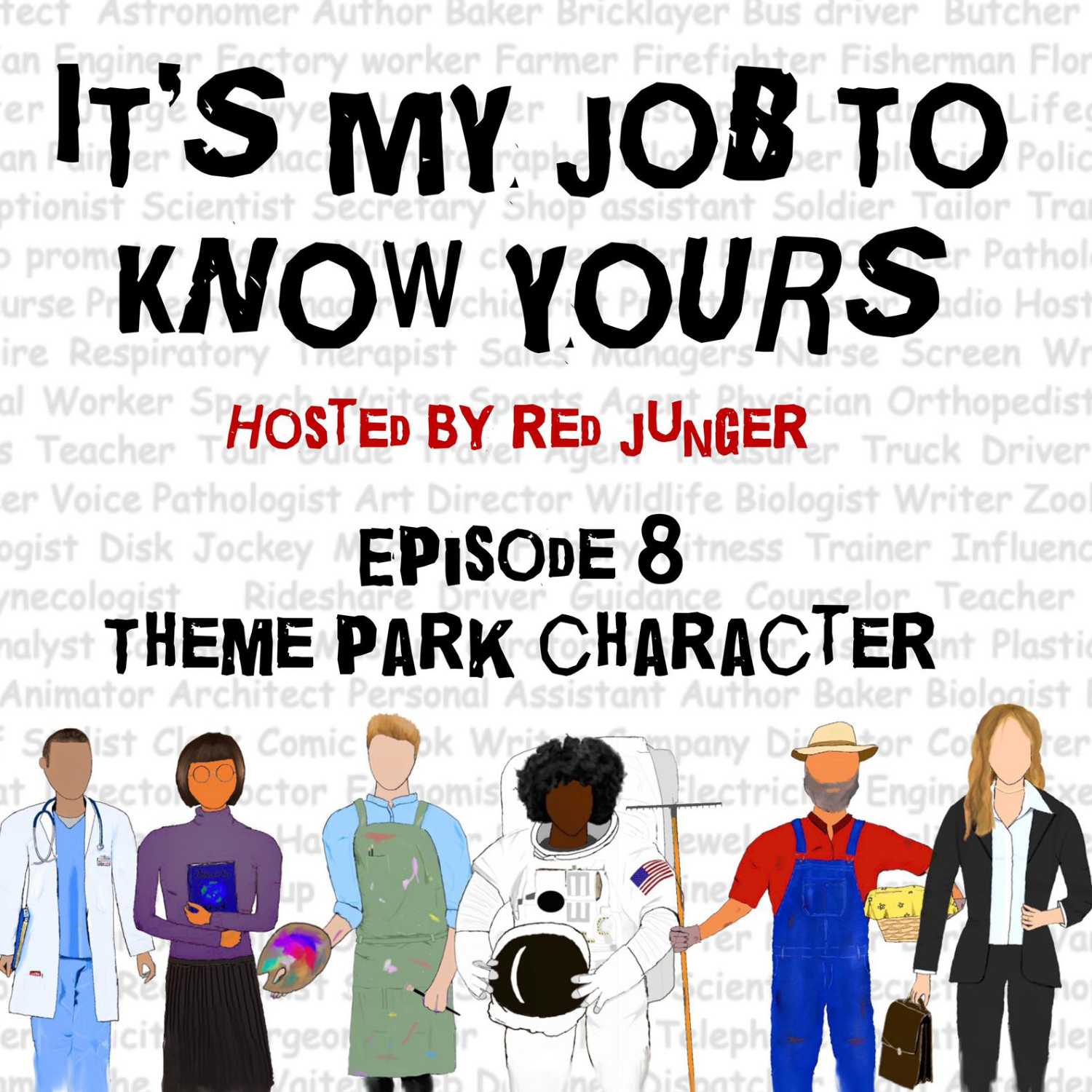 Episode 8: It's My Job To Know What a Theme Park Character does
