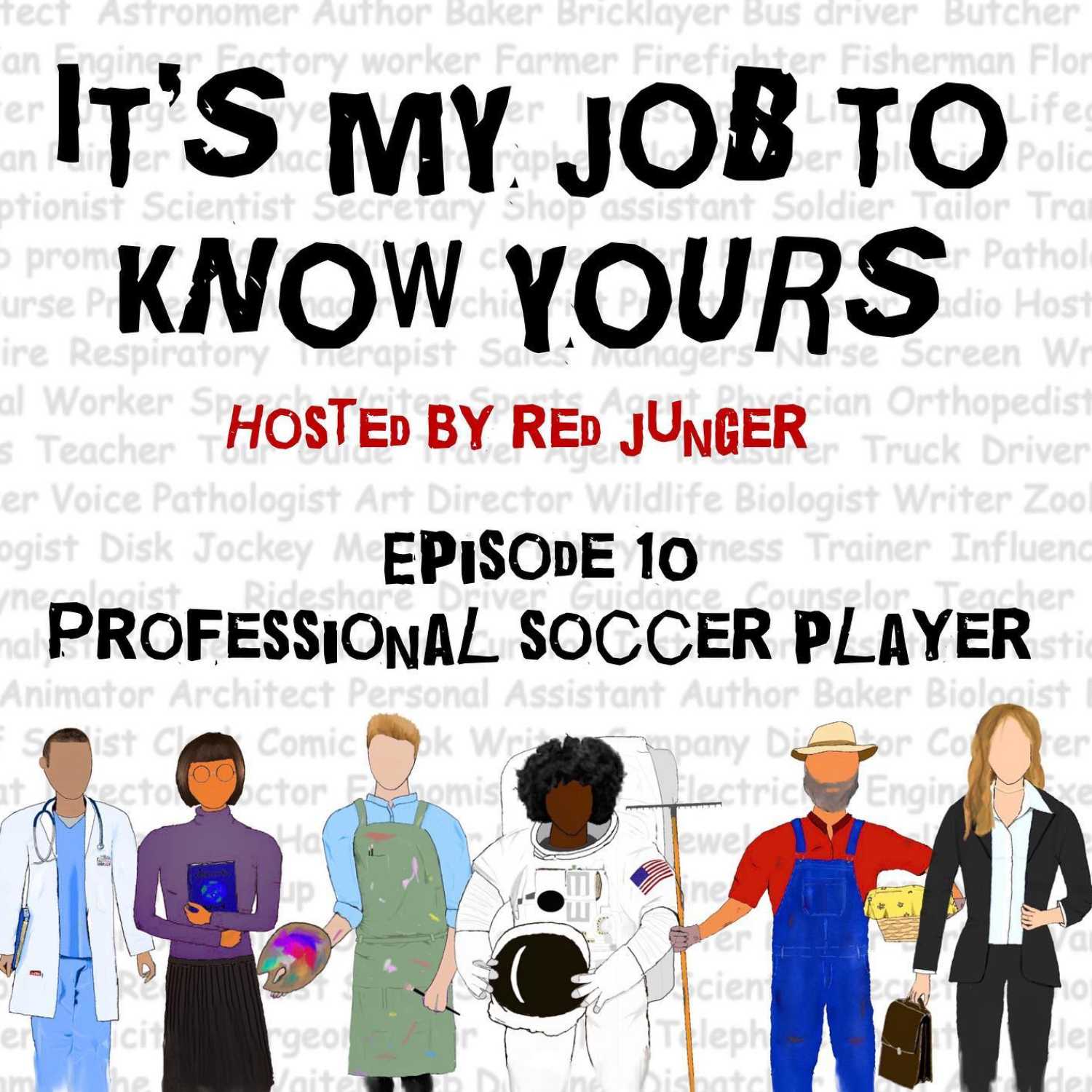 Episode 10: It's My Job To Know What a Professional Soccer Player does featuring. William Vanzela