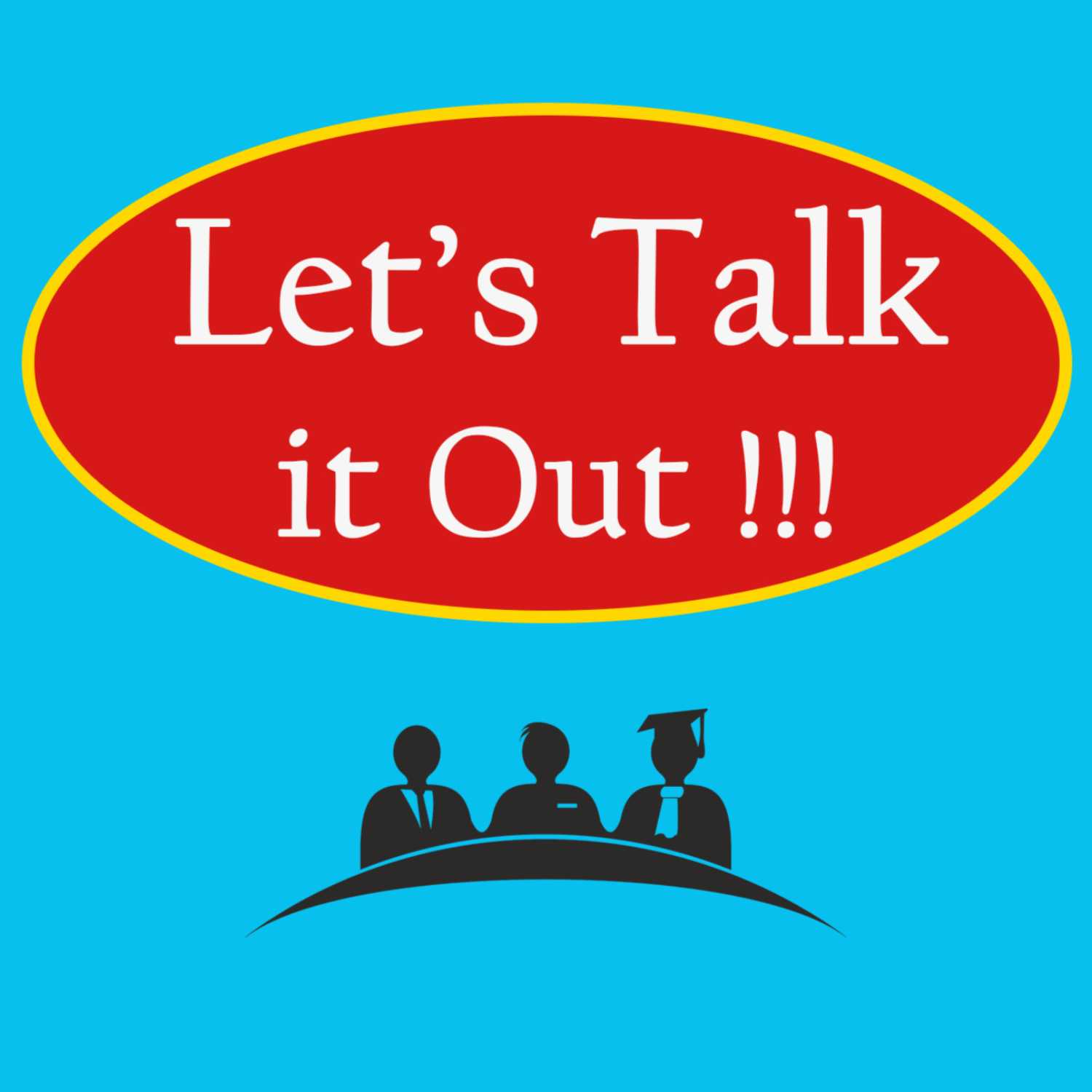 Let's Talk It Out...!!!