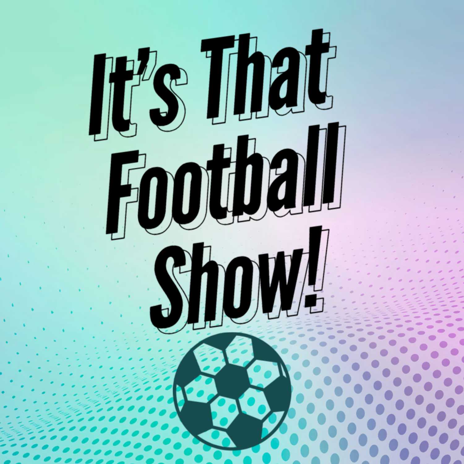 Its that football show podcast artwork