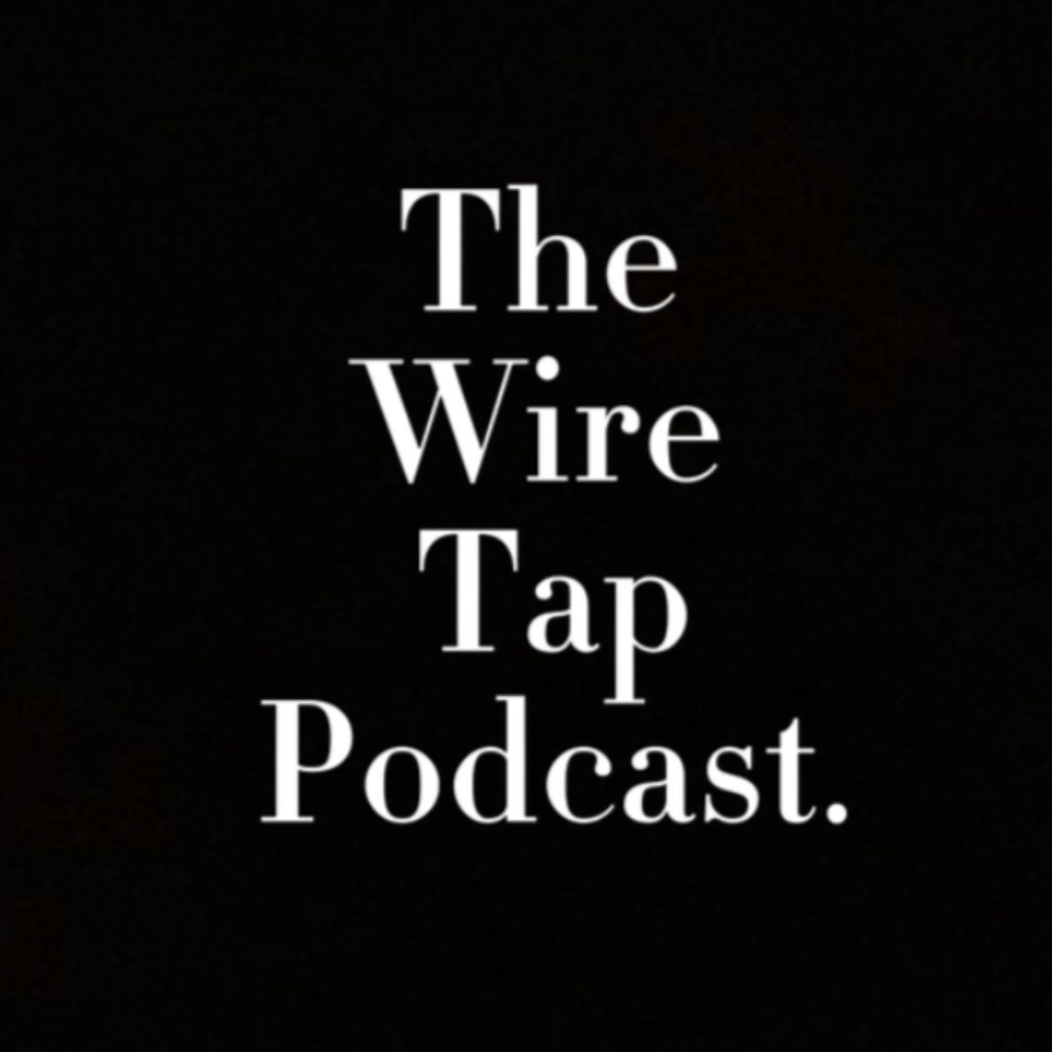 It’s The Wire Tap Podcast cover art