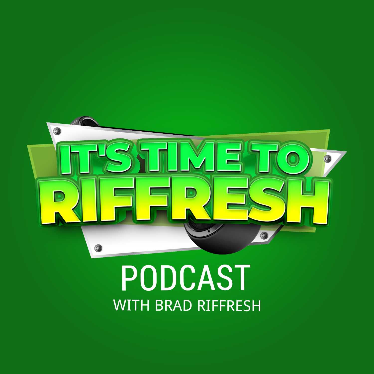 IT\'S TIME TO RIFFRESH WITH BRAD RIFFRESH
