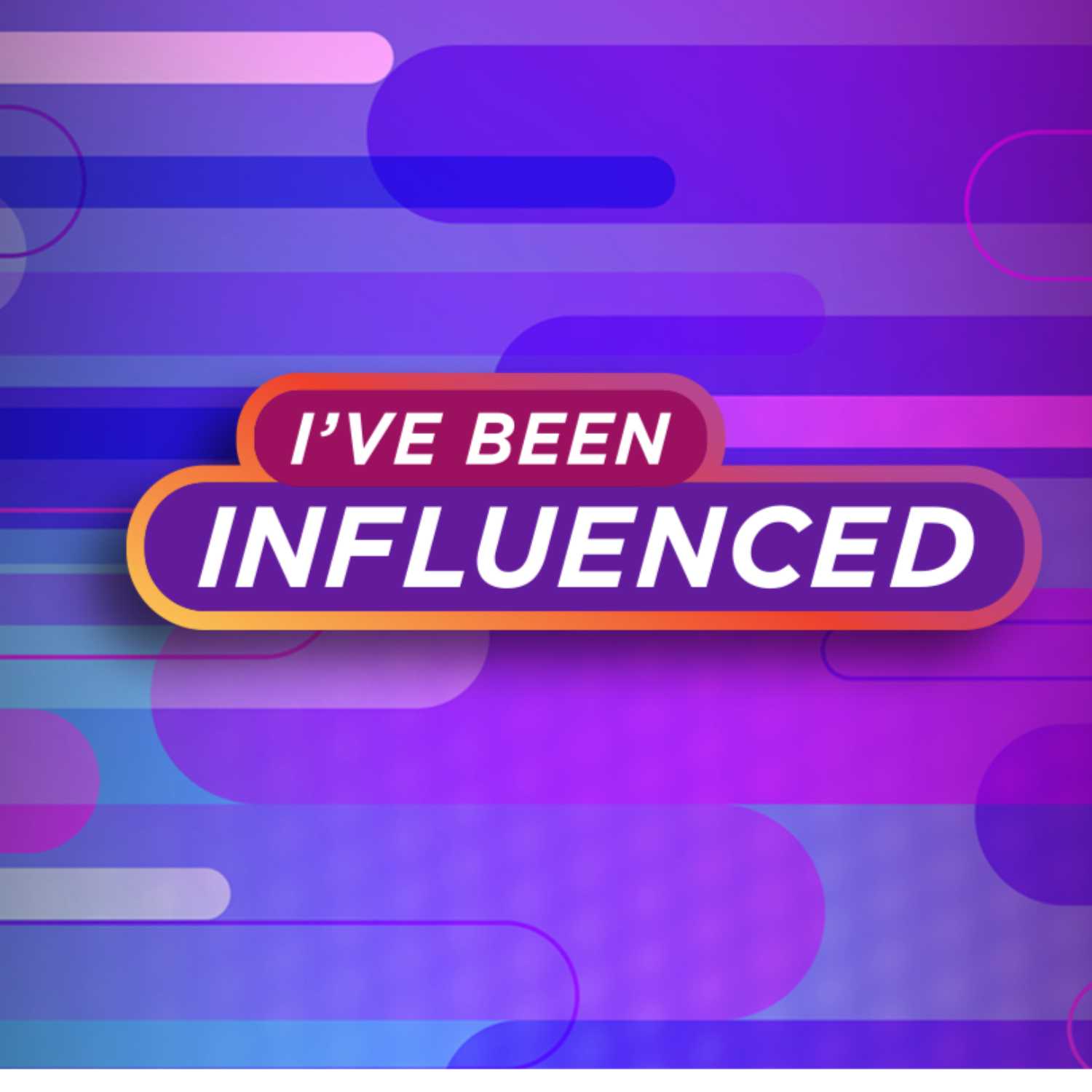 I\'ve Been Influenced