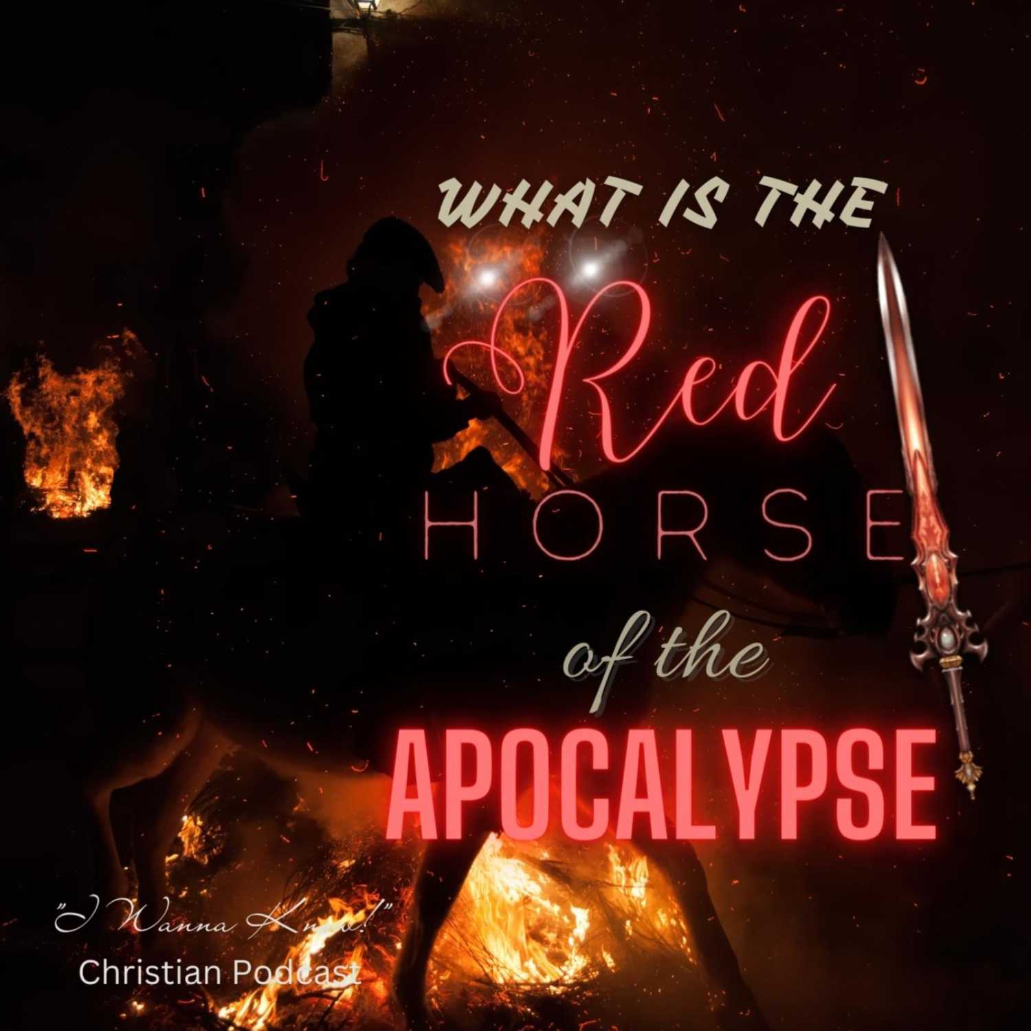 What is the RED Horse of the Apocalypse?
