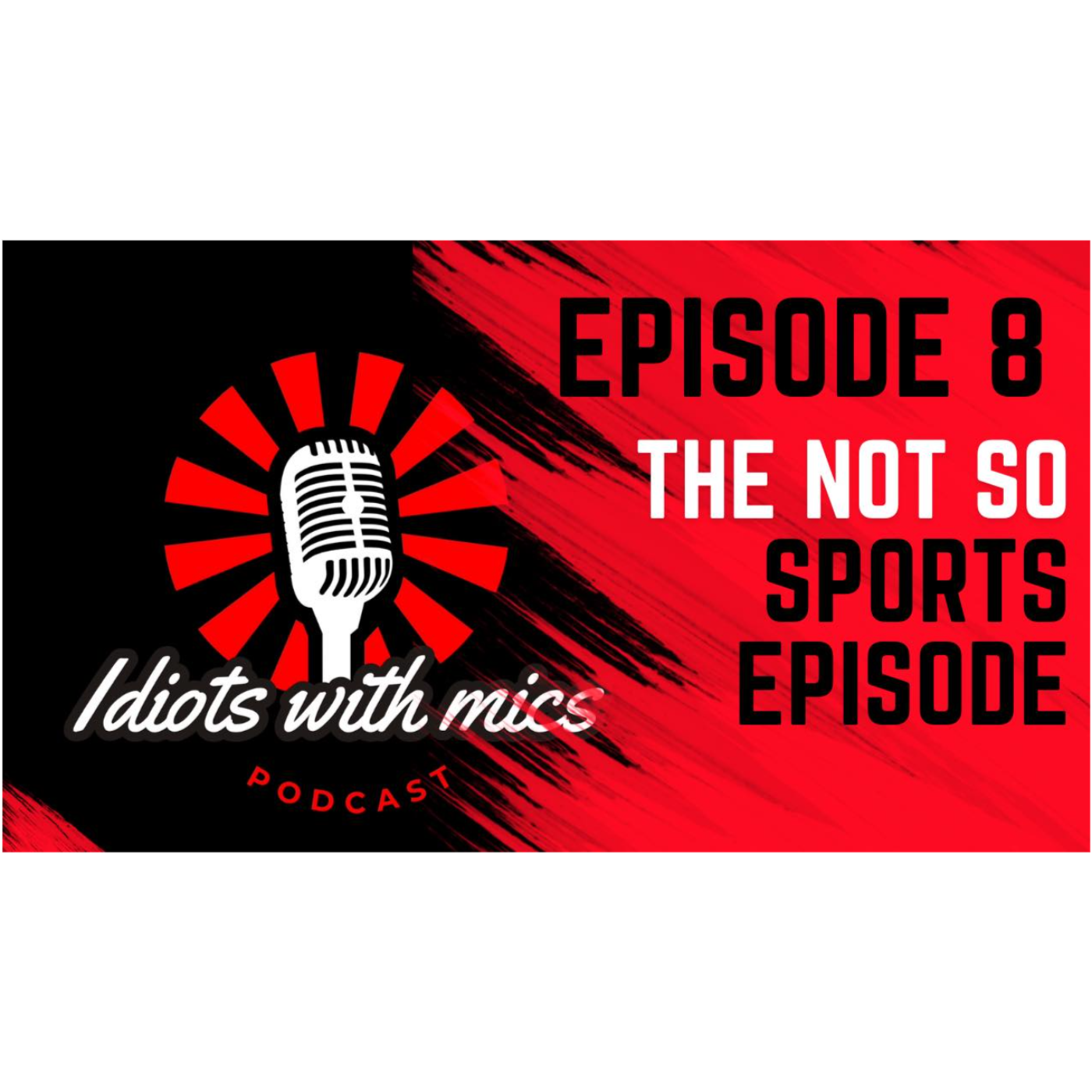 IWM-Ep8 "The Not-So Sports Episode" episode artwork